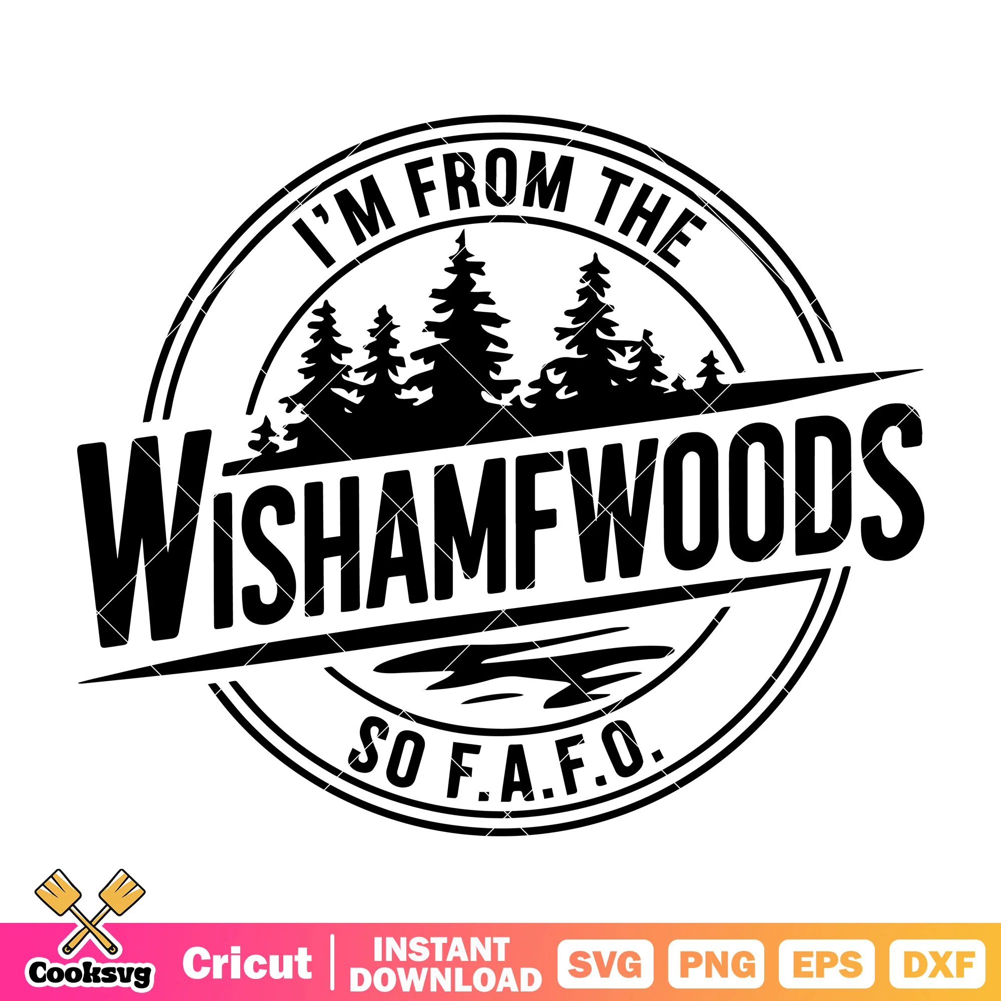 Im from the wishamfwoods svg, trending quotes svg, trending svg