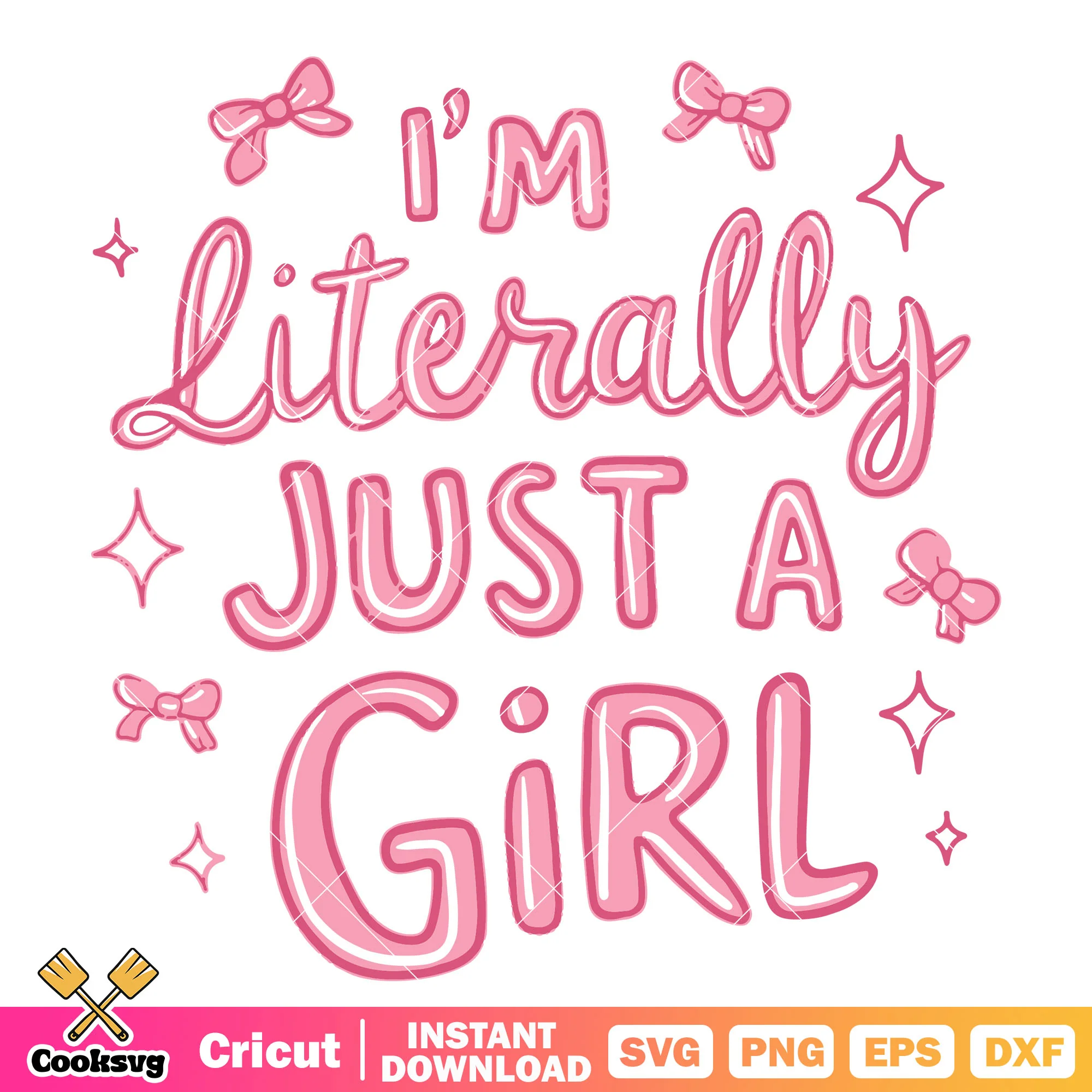 Im literally just a girl text svg, im just a girl svg, trending quotes svg