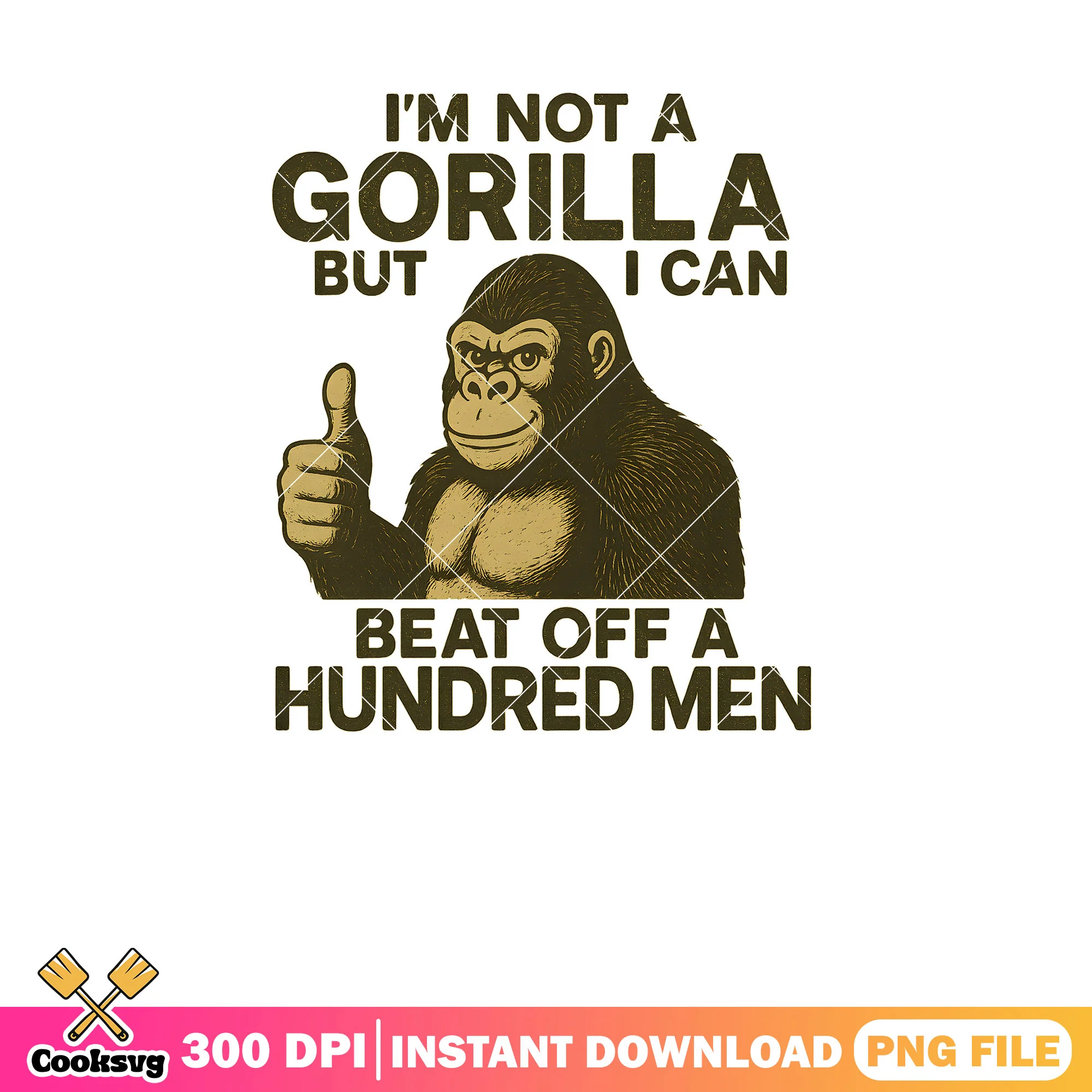 Im not a gorilla but I can beat 100 men png, 100 men vs gorilla png
