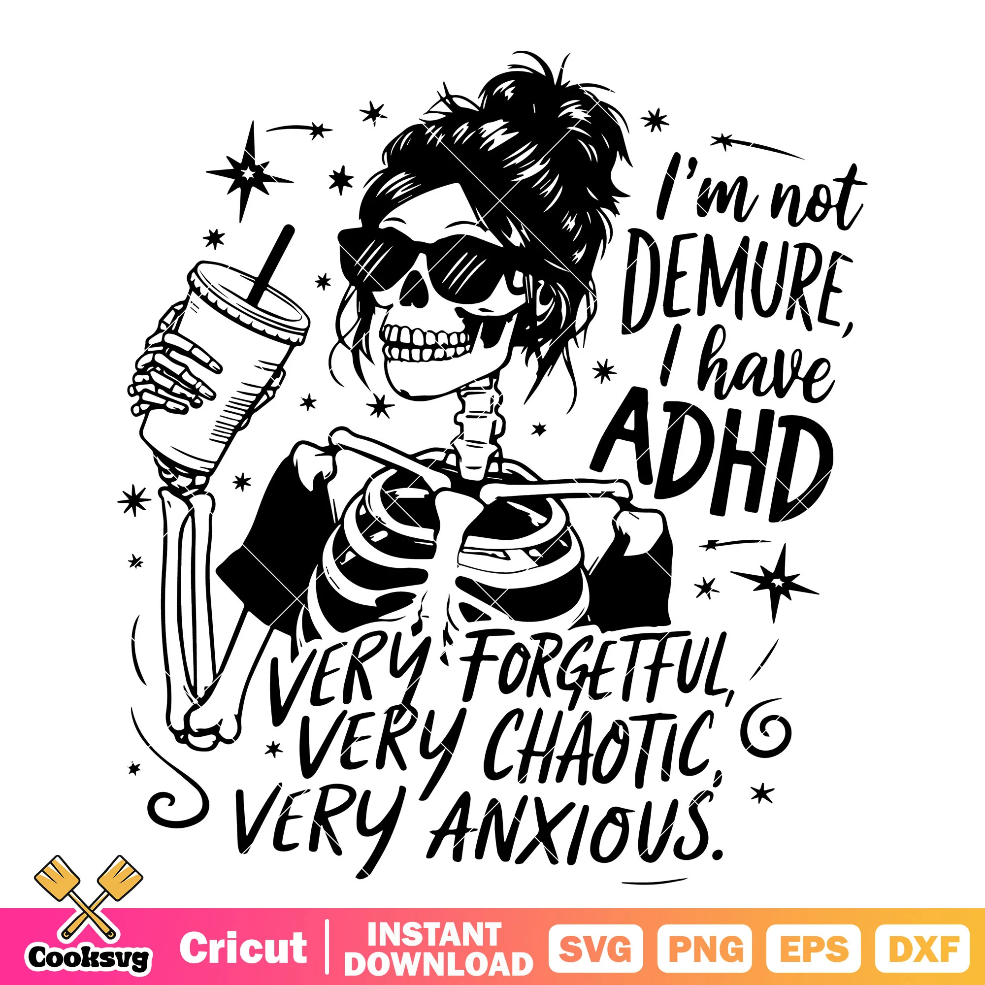 Im not demure I have adhd svg, Funny Sarcastic svg, messy bun svg