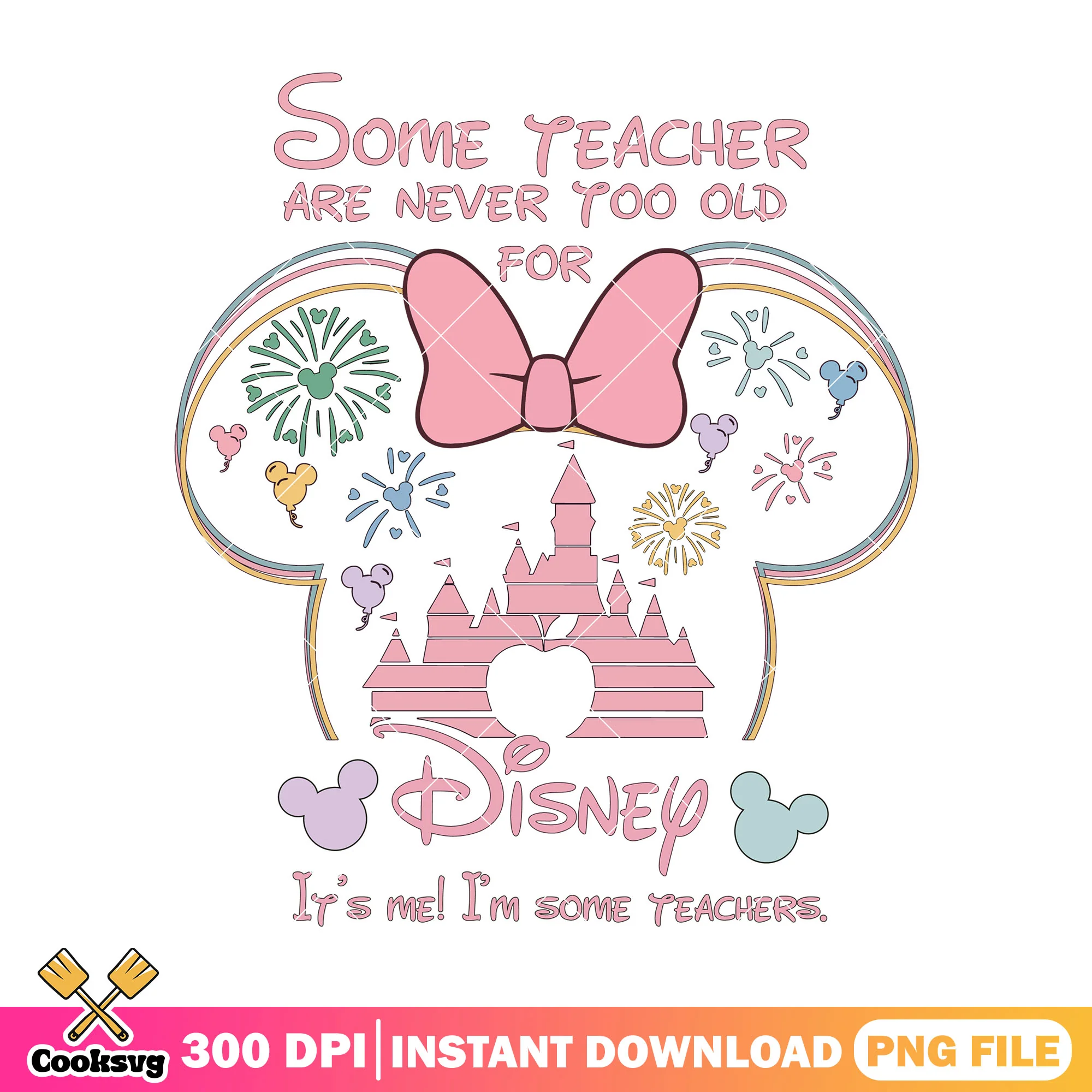 I'm some teacher disney png, disney land png, back to school png