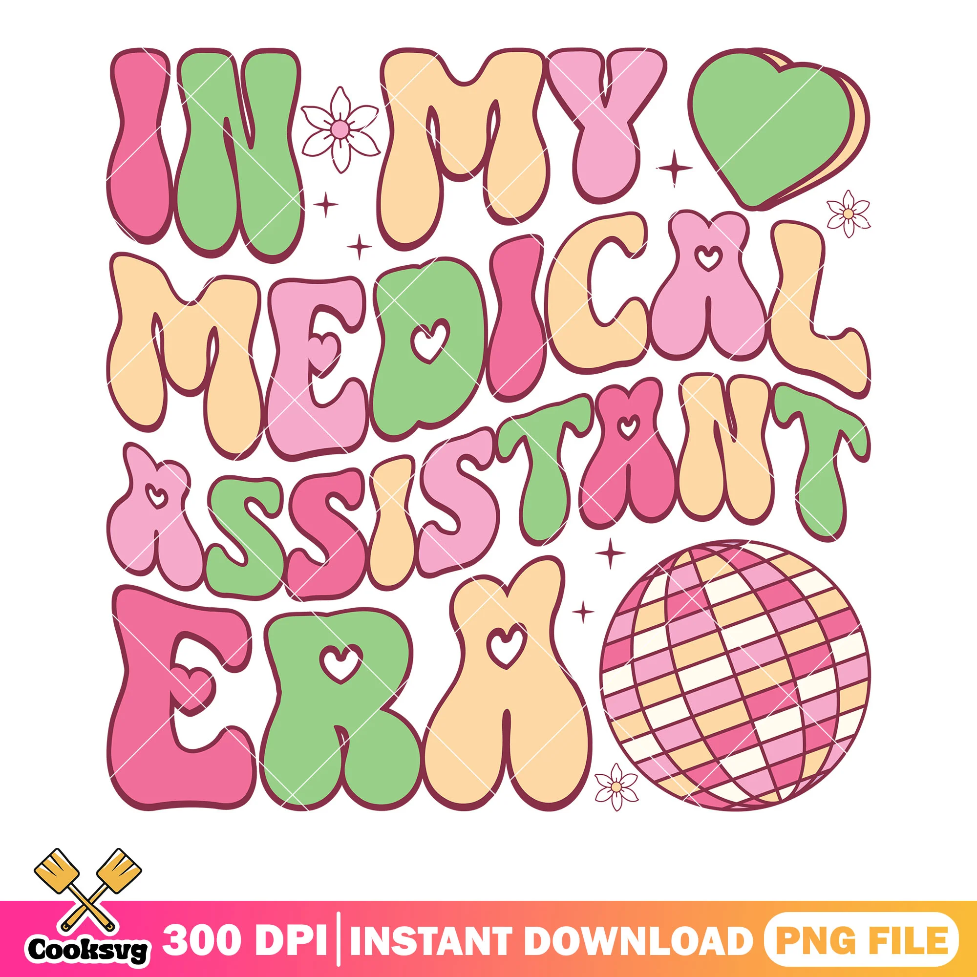 In my meidcal assistant era png, valentine heart png, love vibes png
