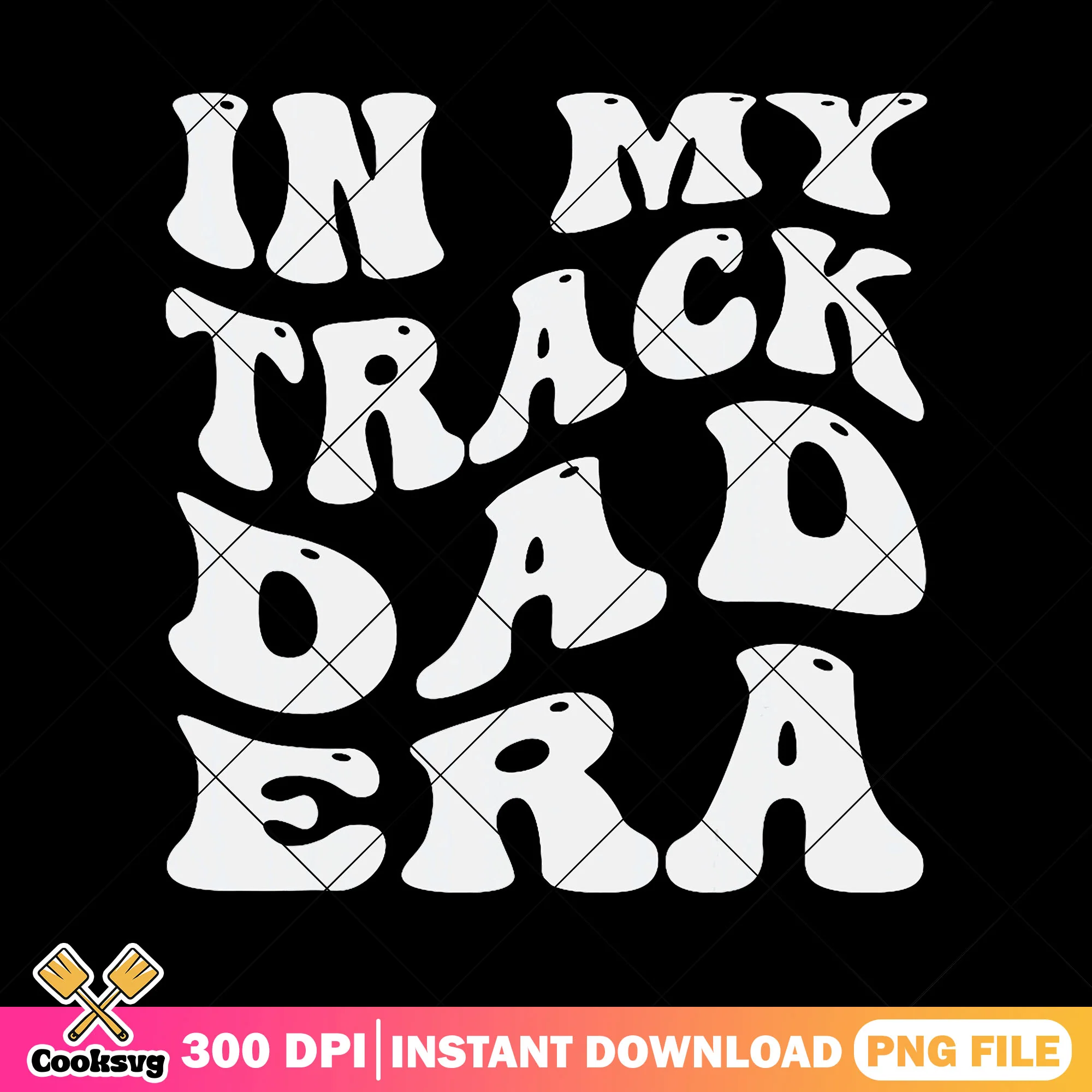 In my track dad era png, dad life png, fathers day png, vintage dad png