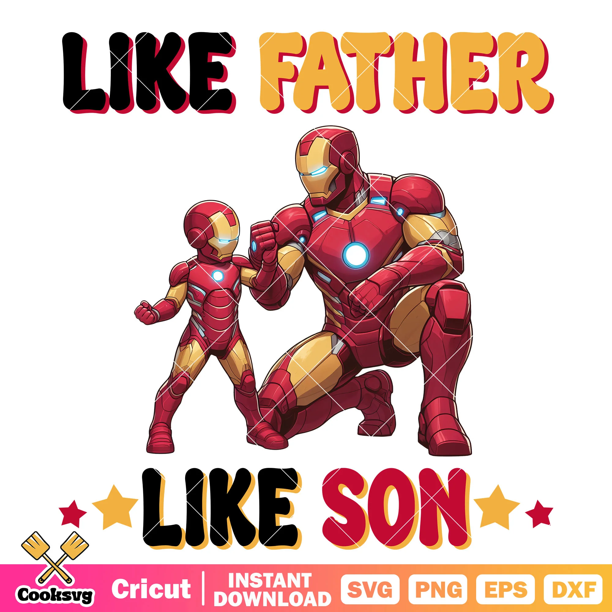 Iron man like father like son svg, father day 2025 svg