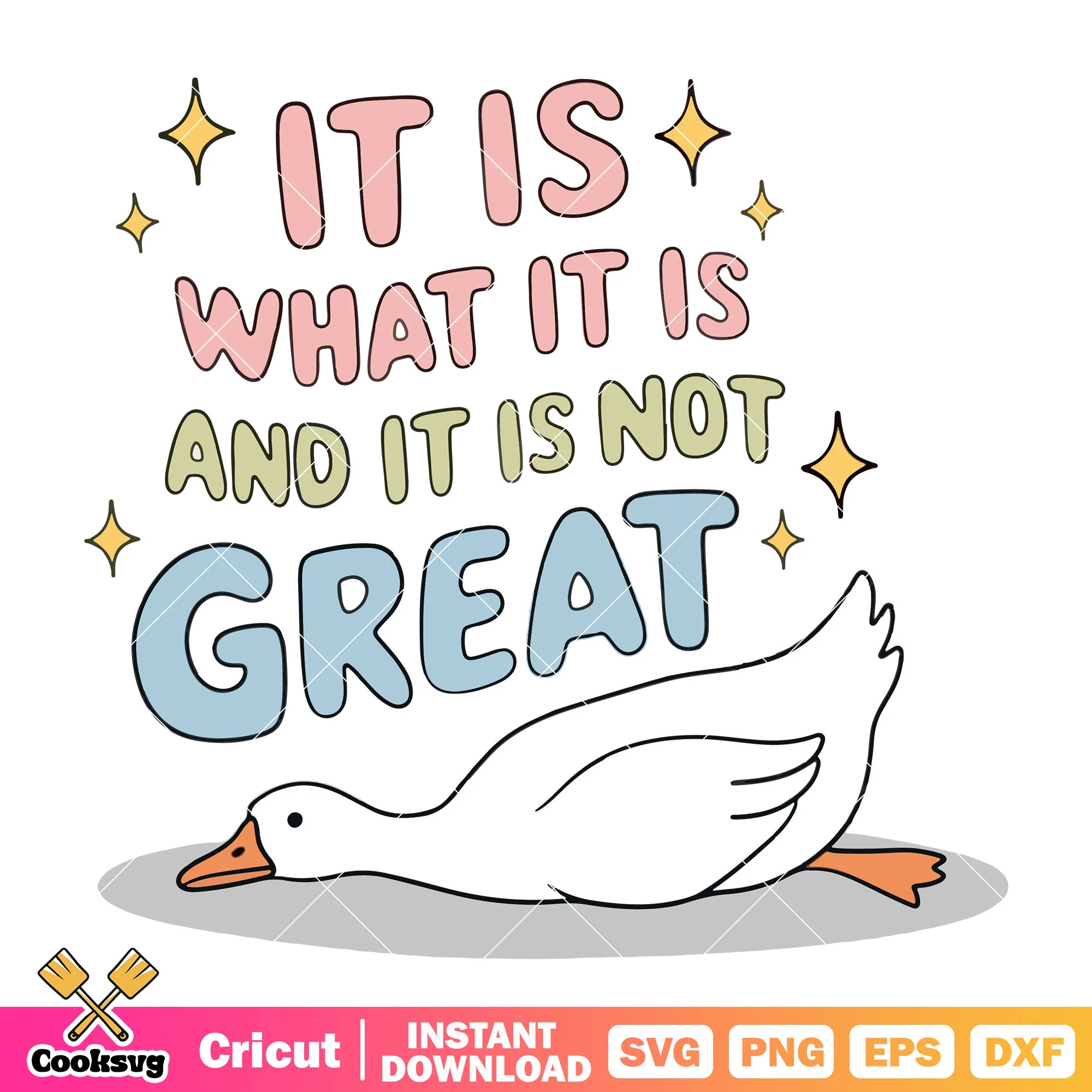 It is what it is and it is not great svg, duck goose svg