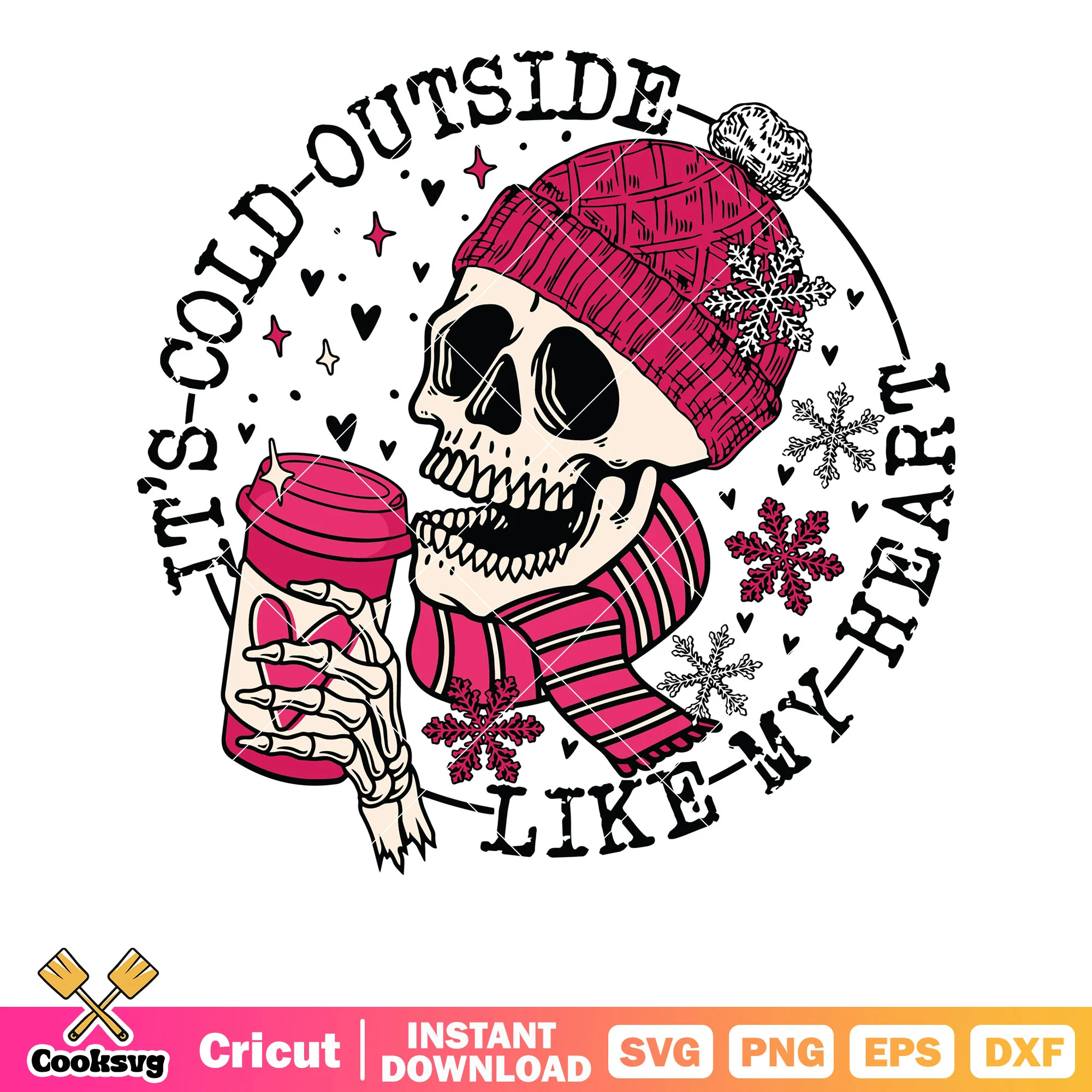 Its cold outside like my heart svg, skeleton valentine svg