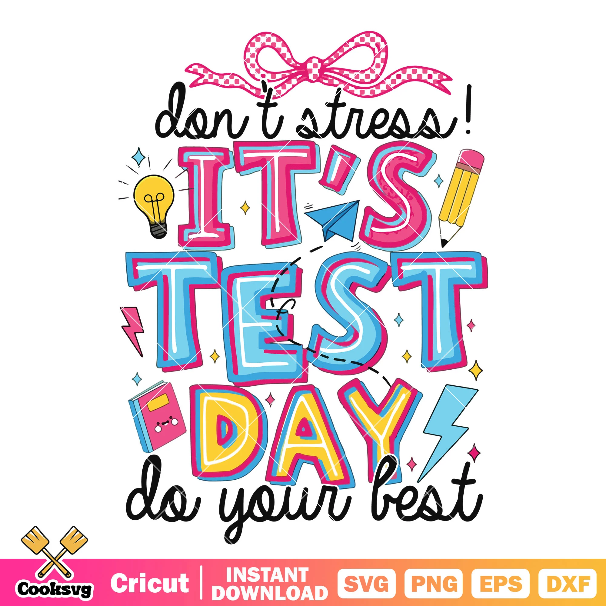Its test day do your best svg, quotes test day svg, test day svg