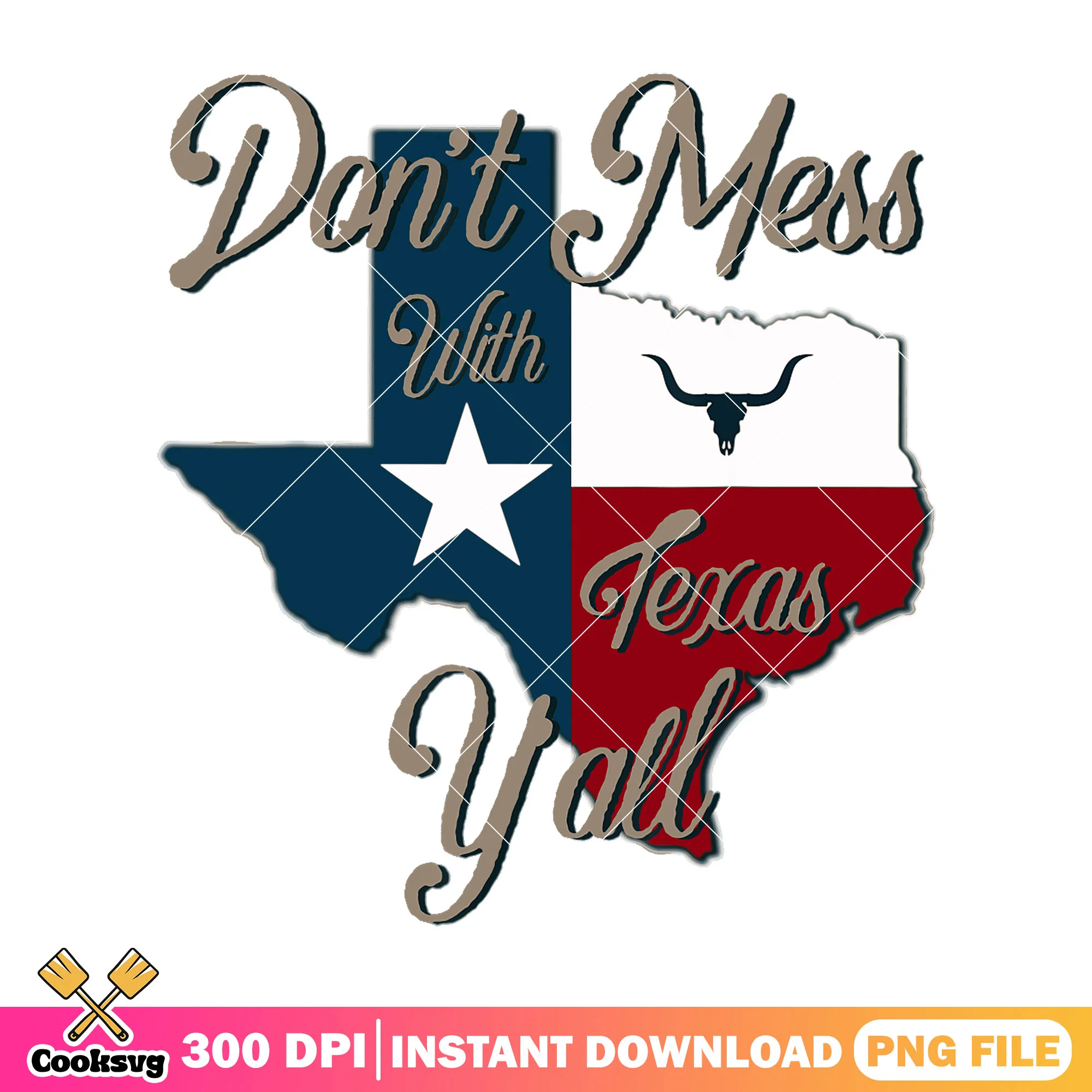 Just dont messs texas tee png, mess with texas png, texas quotes png