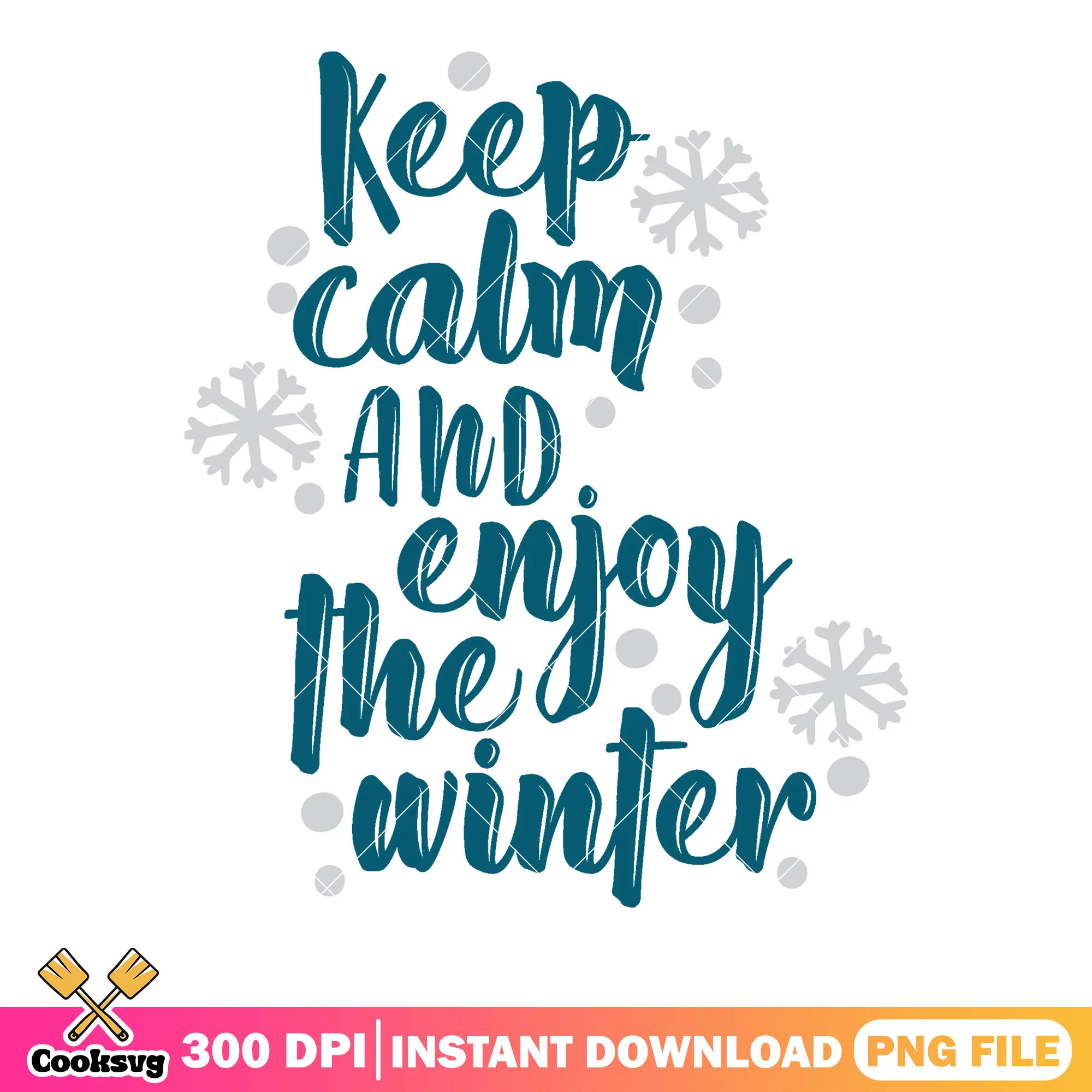 Keep calm and enjoy the winter png, christmas decor png, merry xmas png