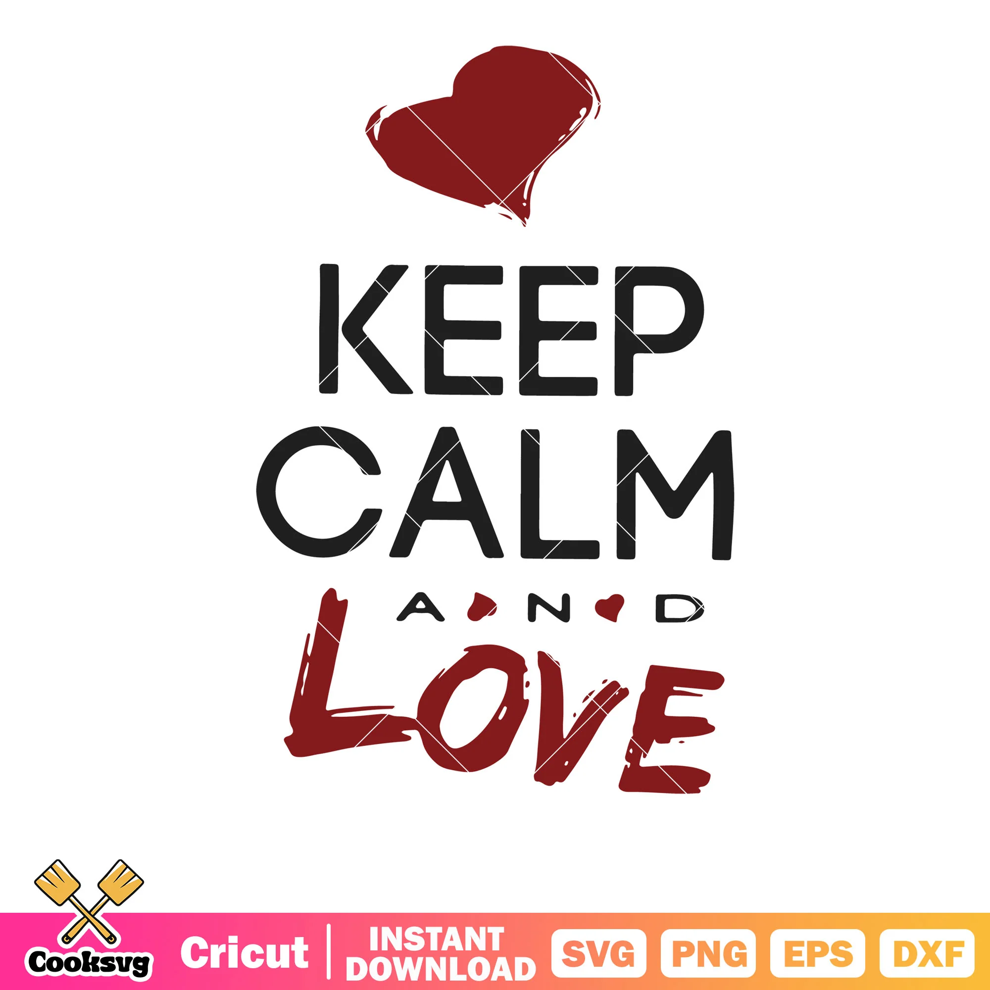 Keep calm and love valentine svg, love valentine svg, valentine day svg