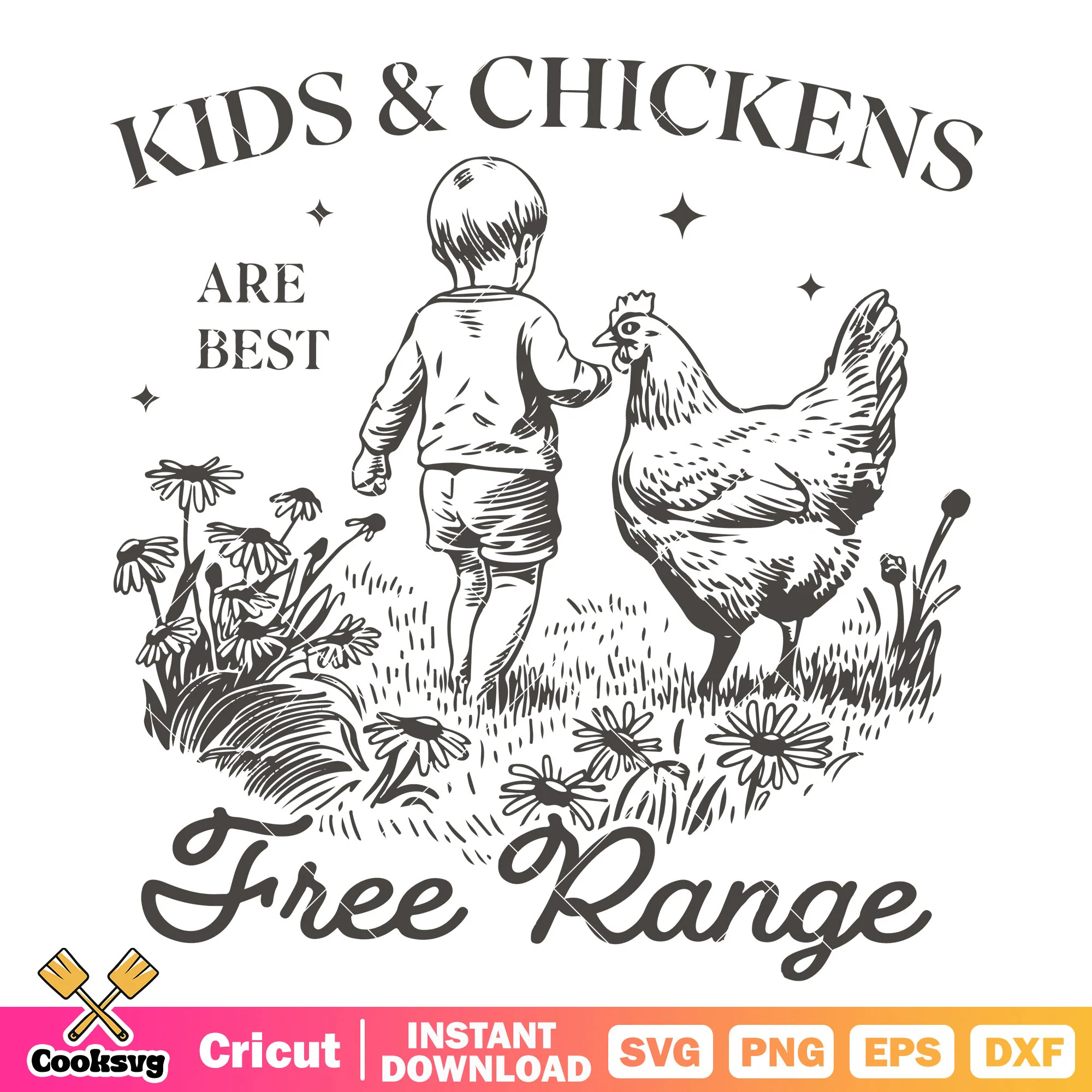 Kids chicken are best free range svg, chicken quotes svg