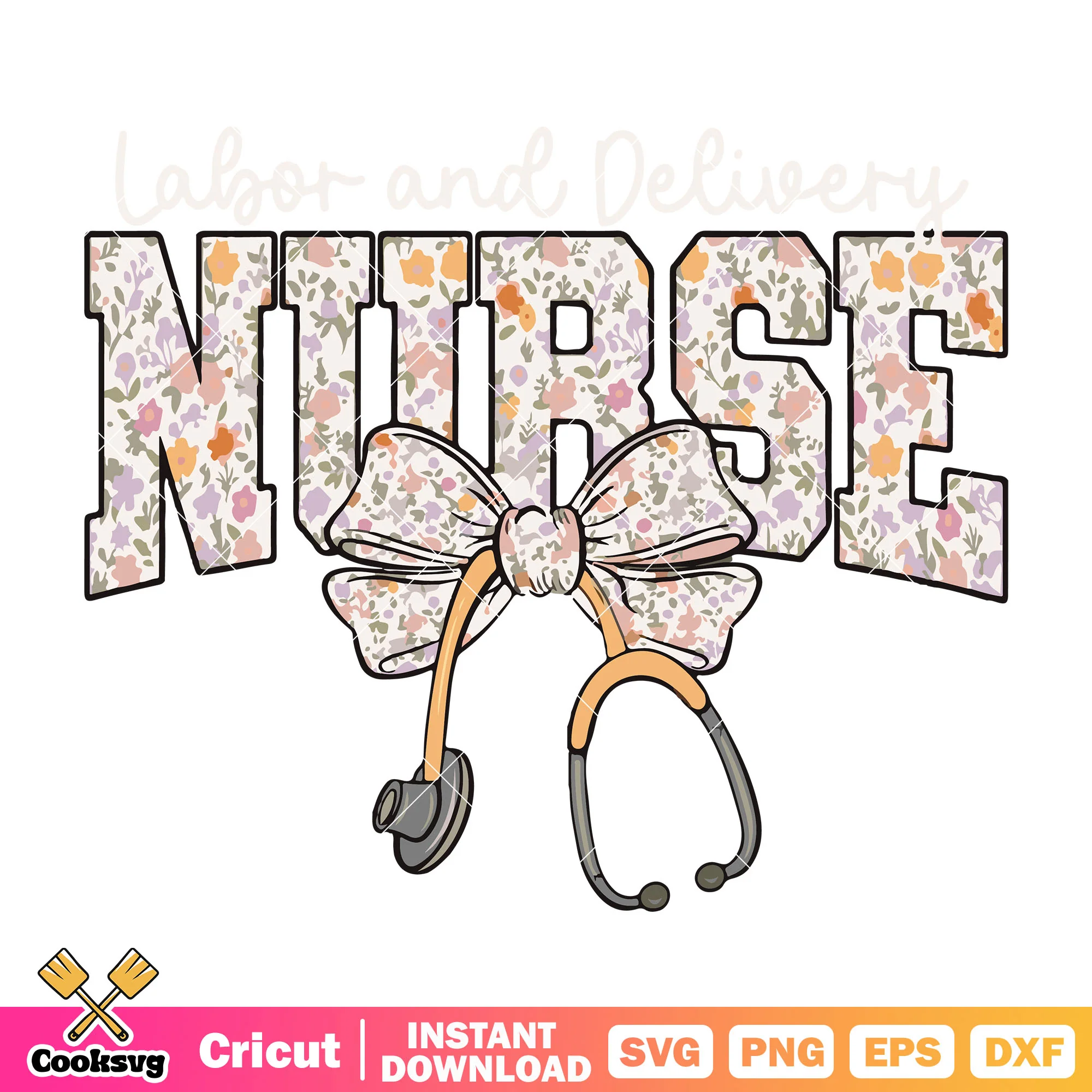 Labor and delivery nurse svg, how to tie a bow svg, nurse quote svg