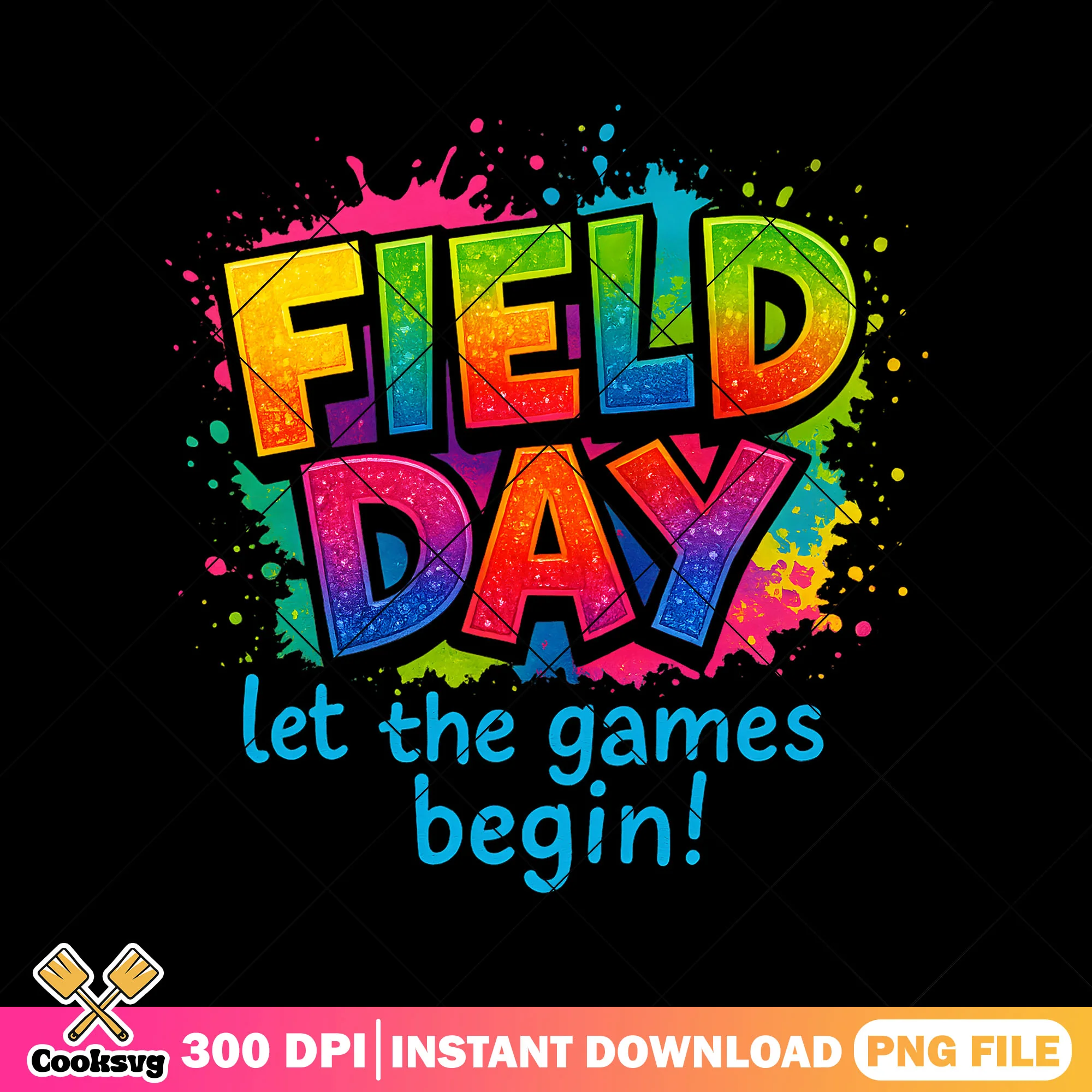 Let the game begin png, field day 2025 png, love field day png