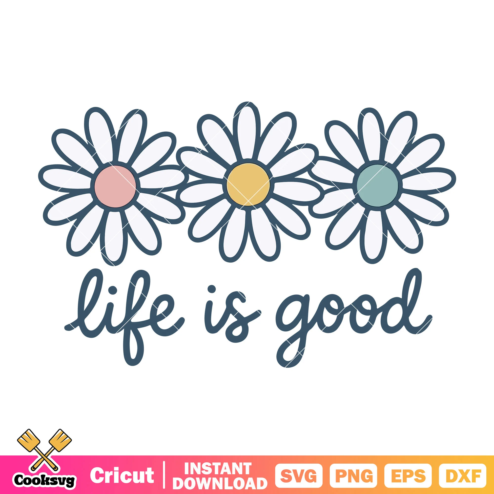 Life is good floral svg, the good life svg, life quotes good svg