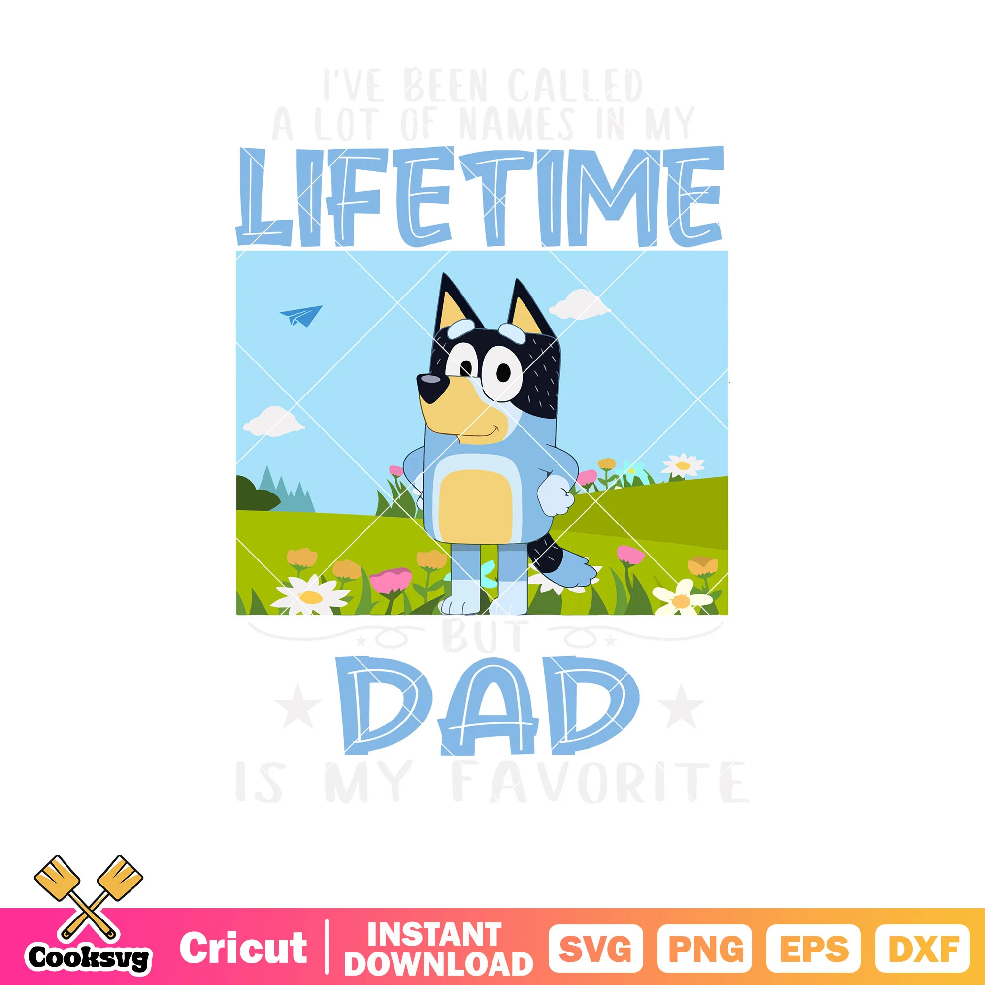 Lifetime but dad is my favorite svg, bluey rad dad svg, character bluye svg