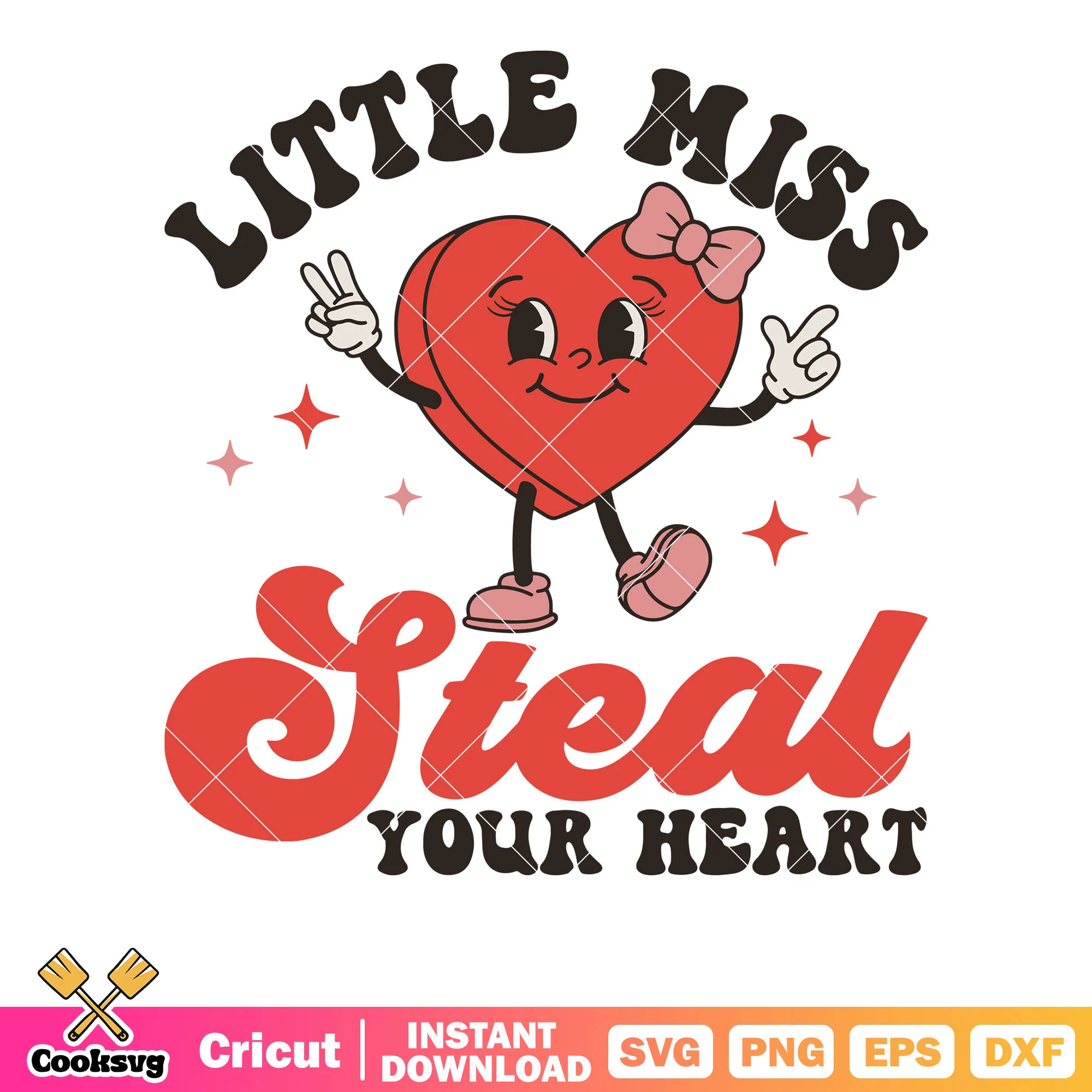 Little miss steal your heart svg, little miss valentine svg