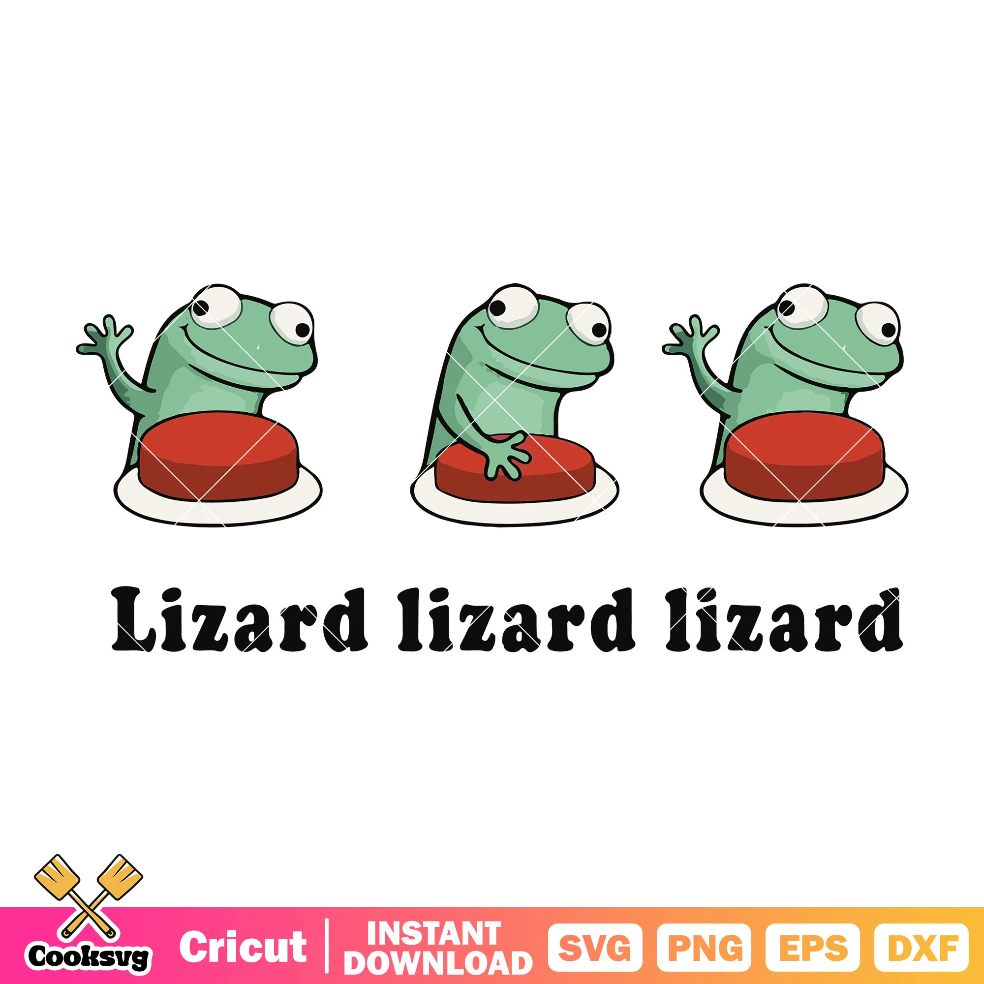 Lizard lizard lizard enter svg, lizard meme svg, lizard tiktok meme svg