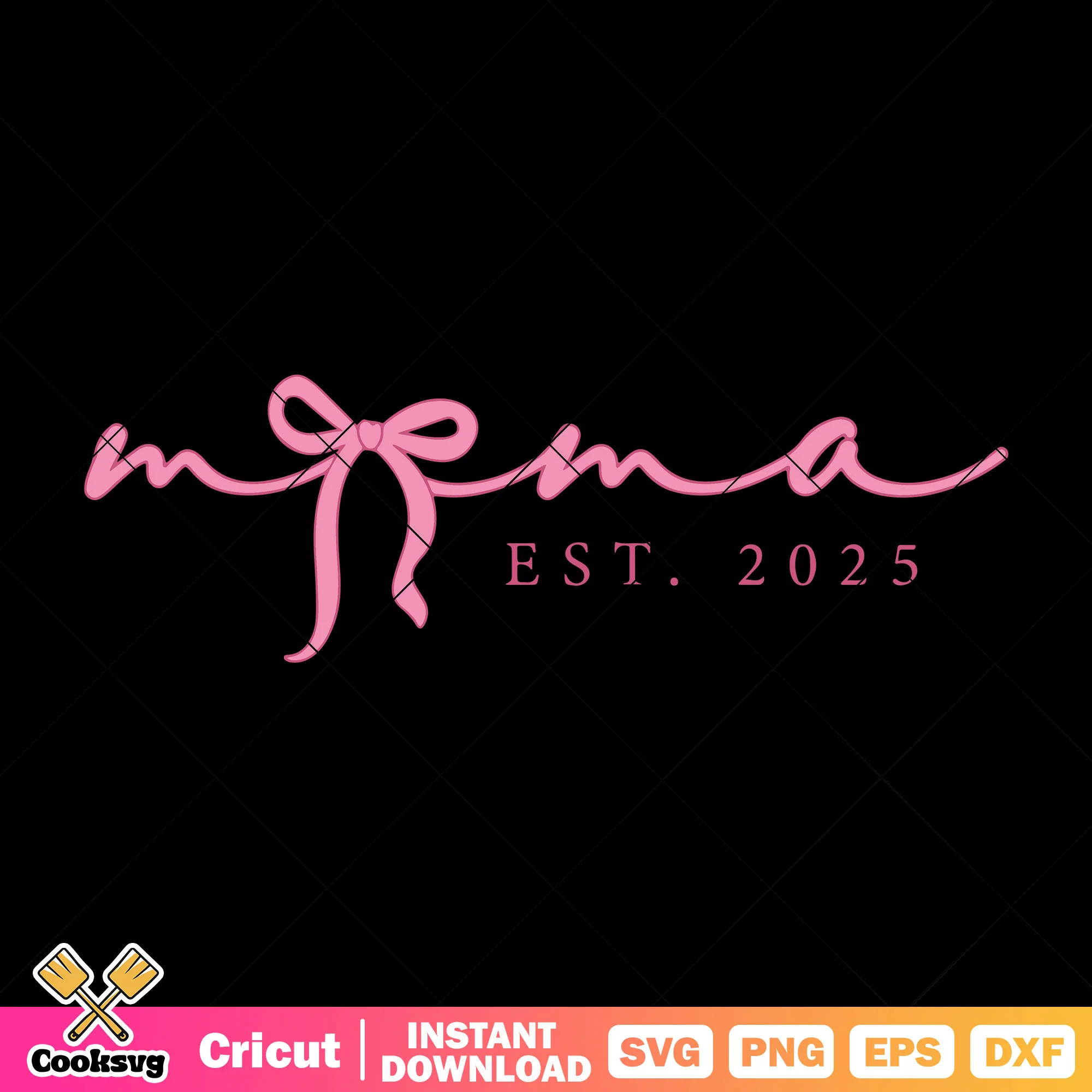Mama bow tie est 2025 svg, mother day svg, pink bow tie svg