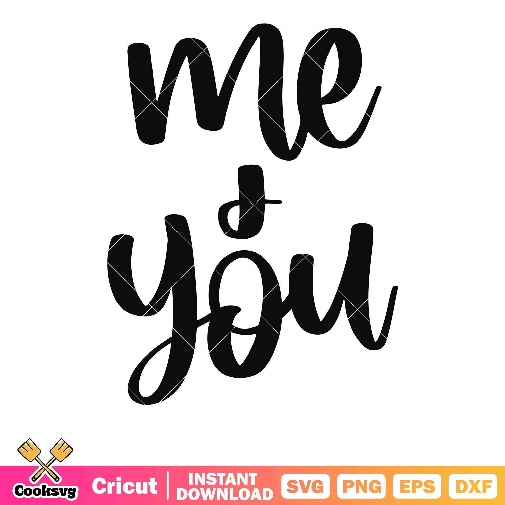 Me and you valentine text svg, love valentines svg, valentine text svg