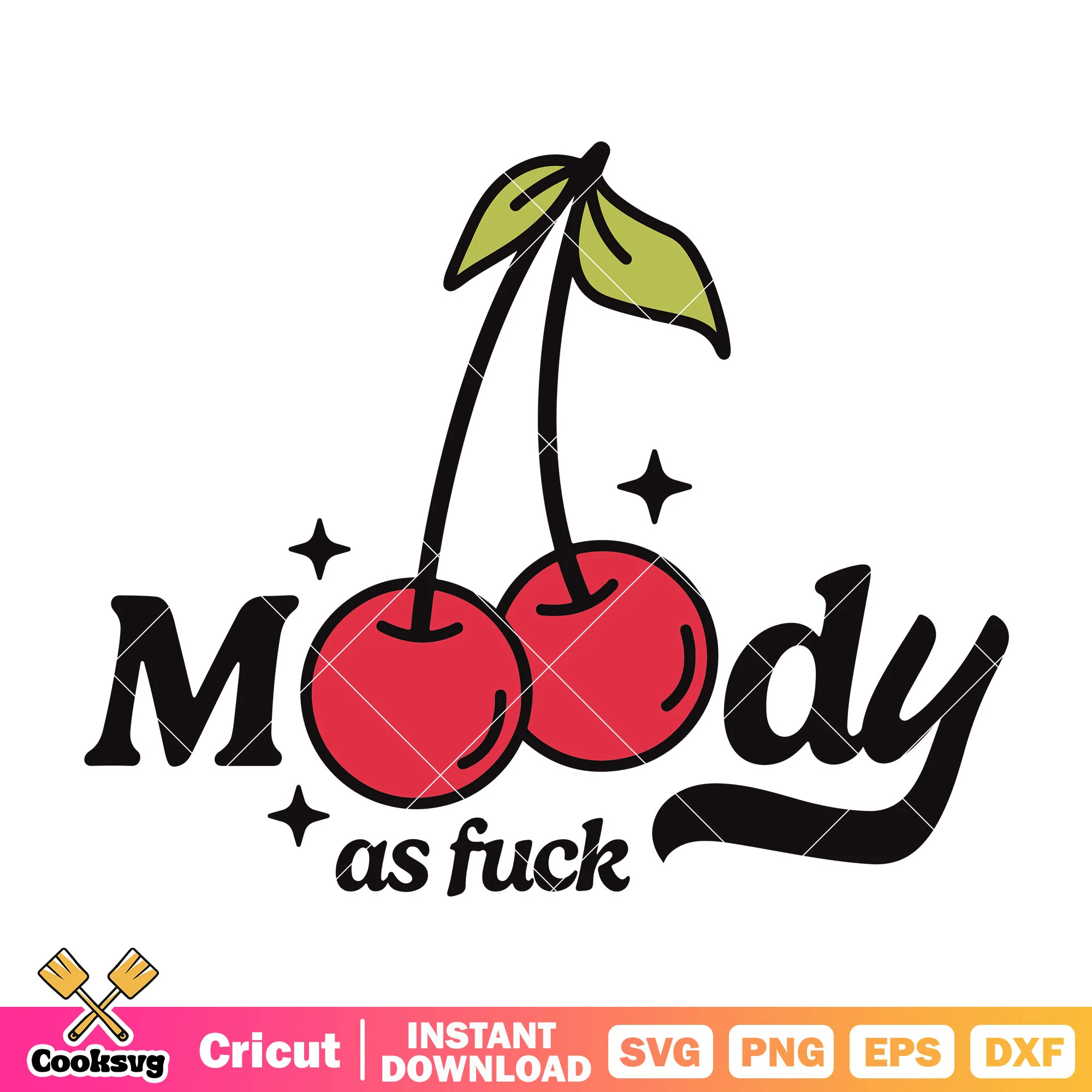 Moody as fuck quotes svg, moody quotes svg, moody as fuck svg