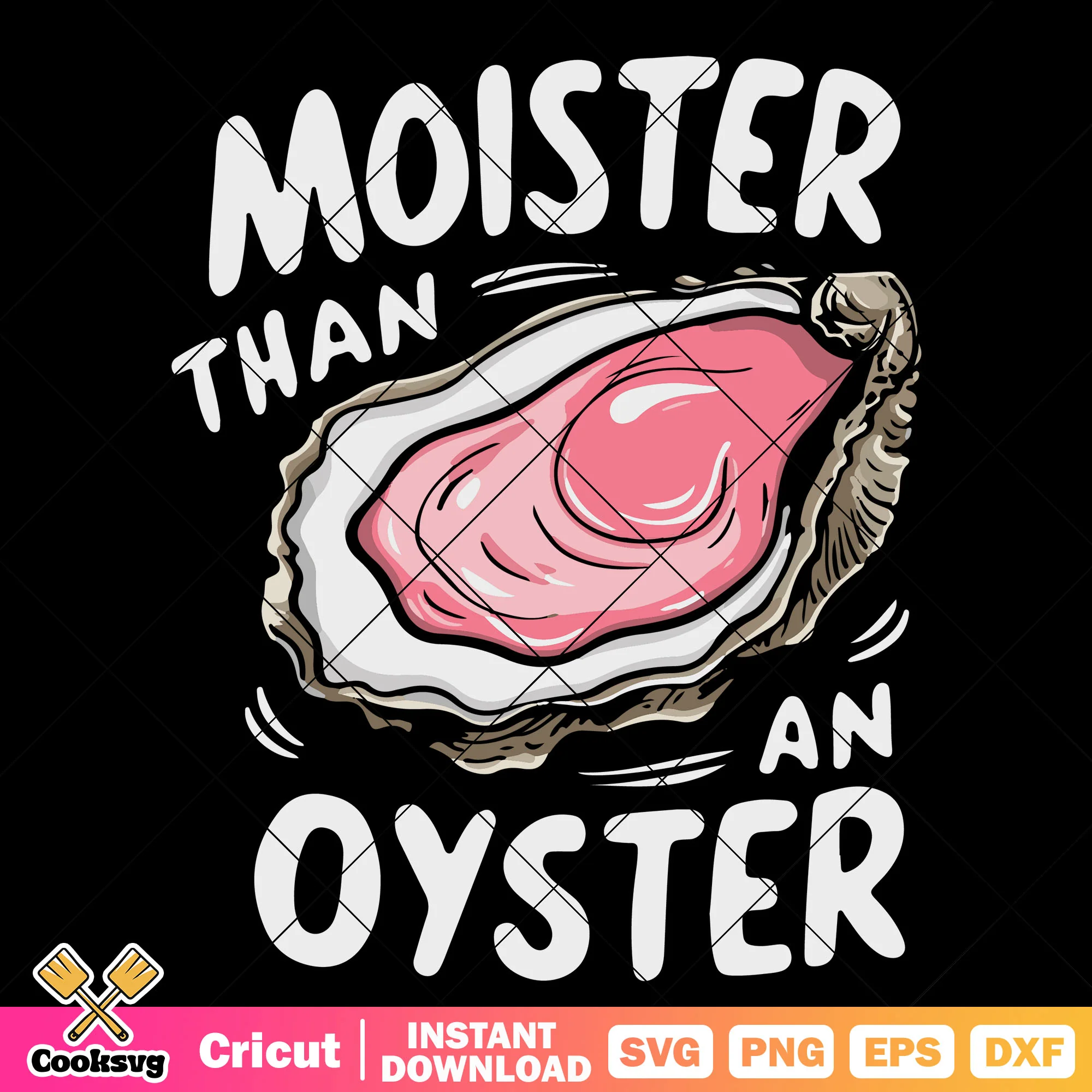 Moster than an oyster quotes svg, oysters near me svg, oyster quotes svg