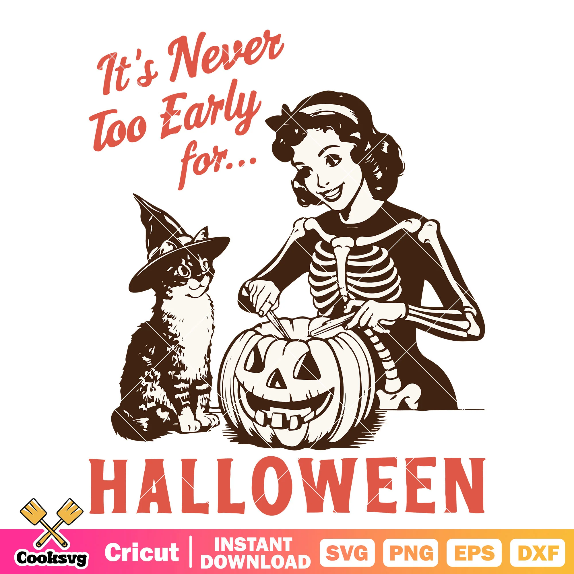 Never early for halloween svg, halloween time svg, halloween quote svg