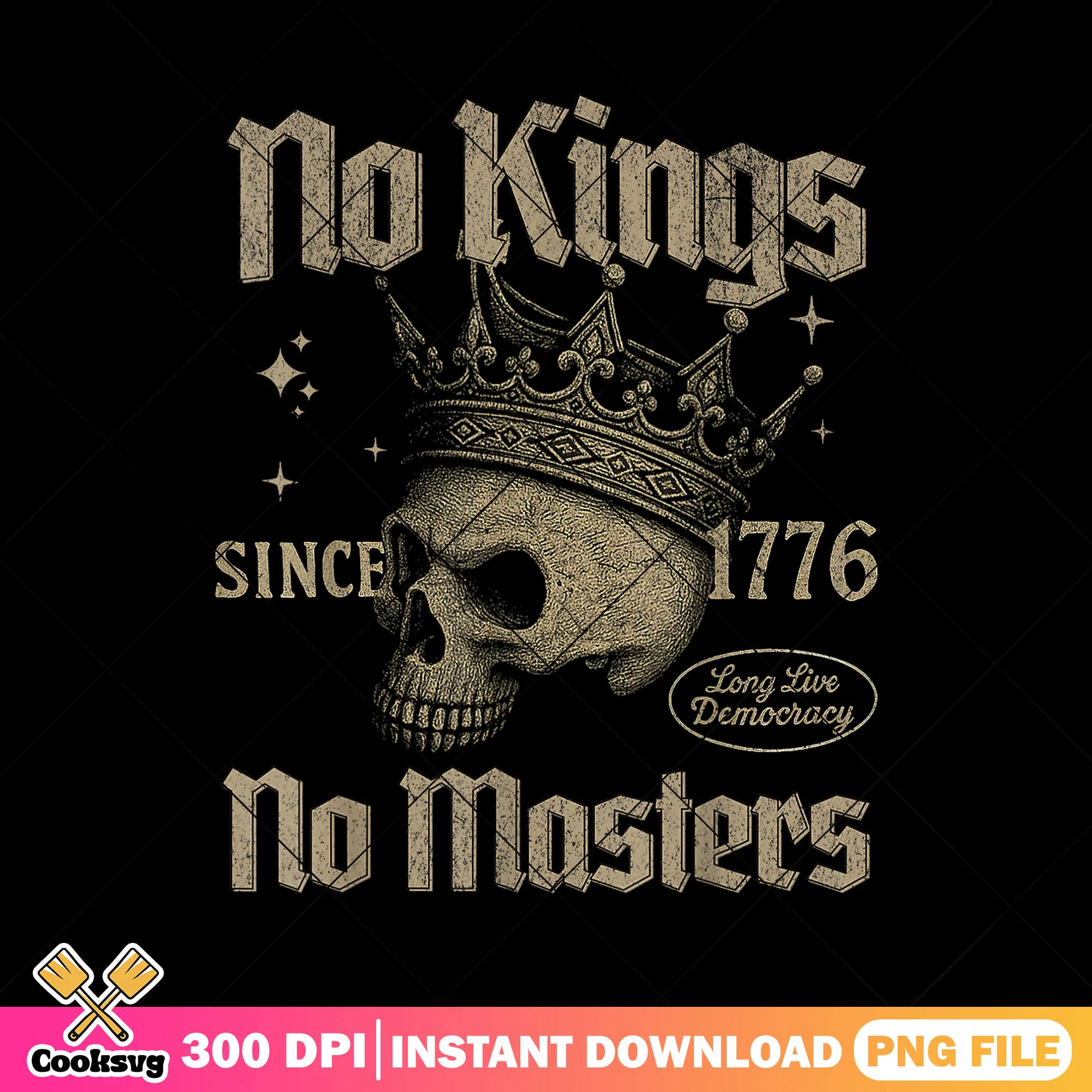 No kings no master 1776 png, no kings since 1776 png, no kings png