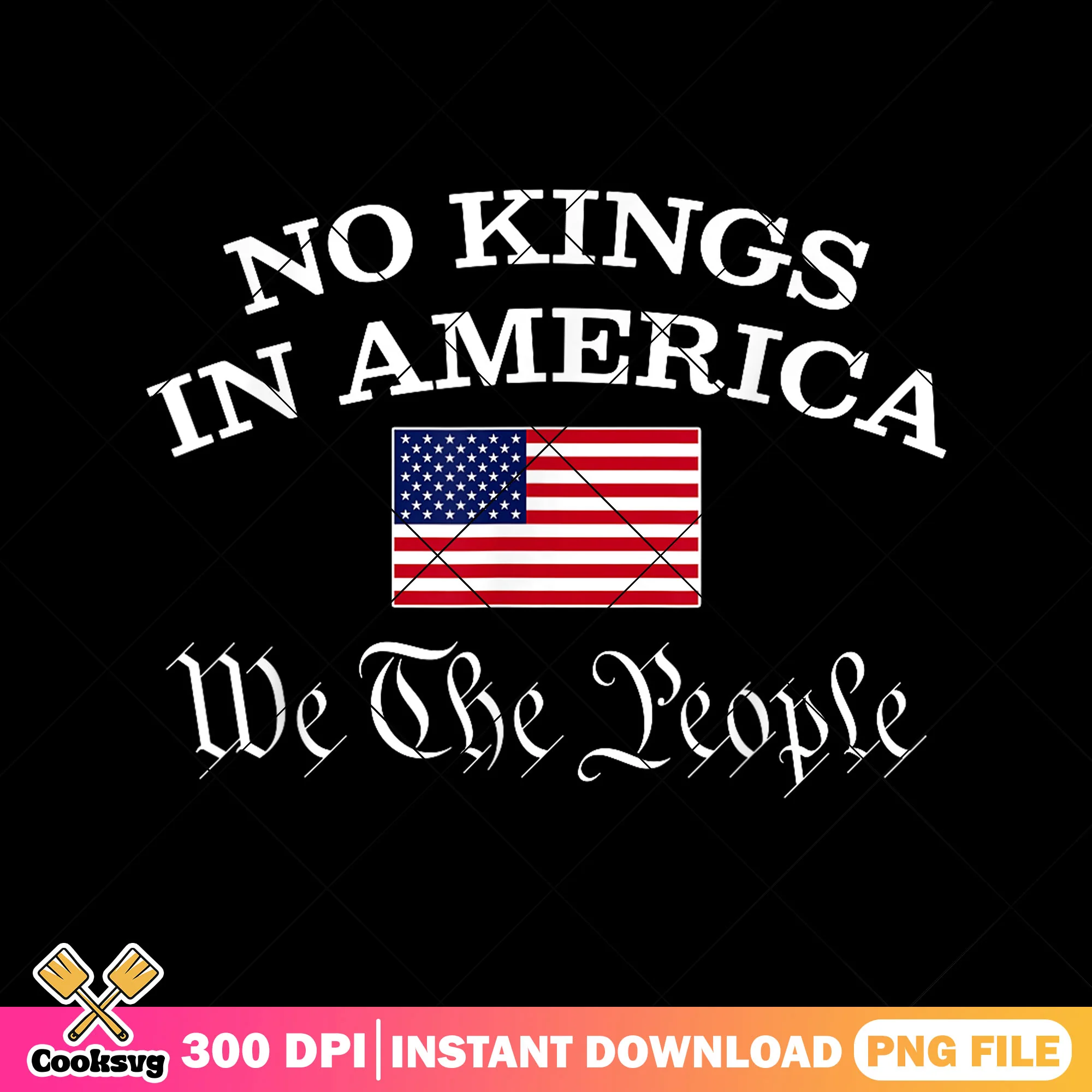 No kings we the people png, no kings america png, america flag png
