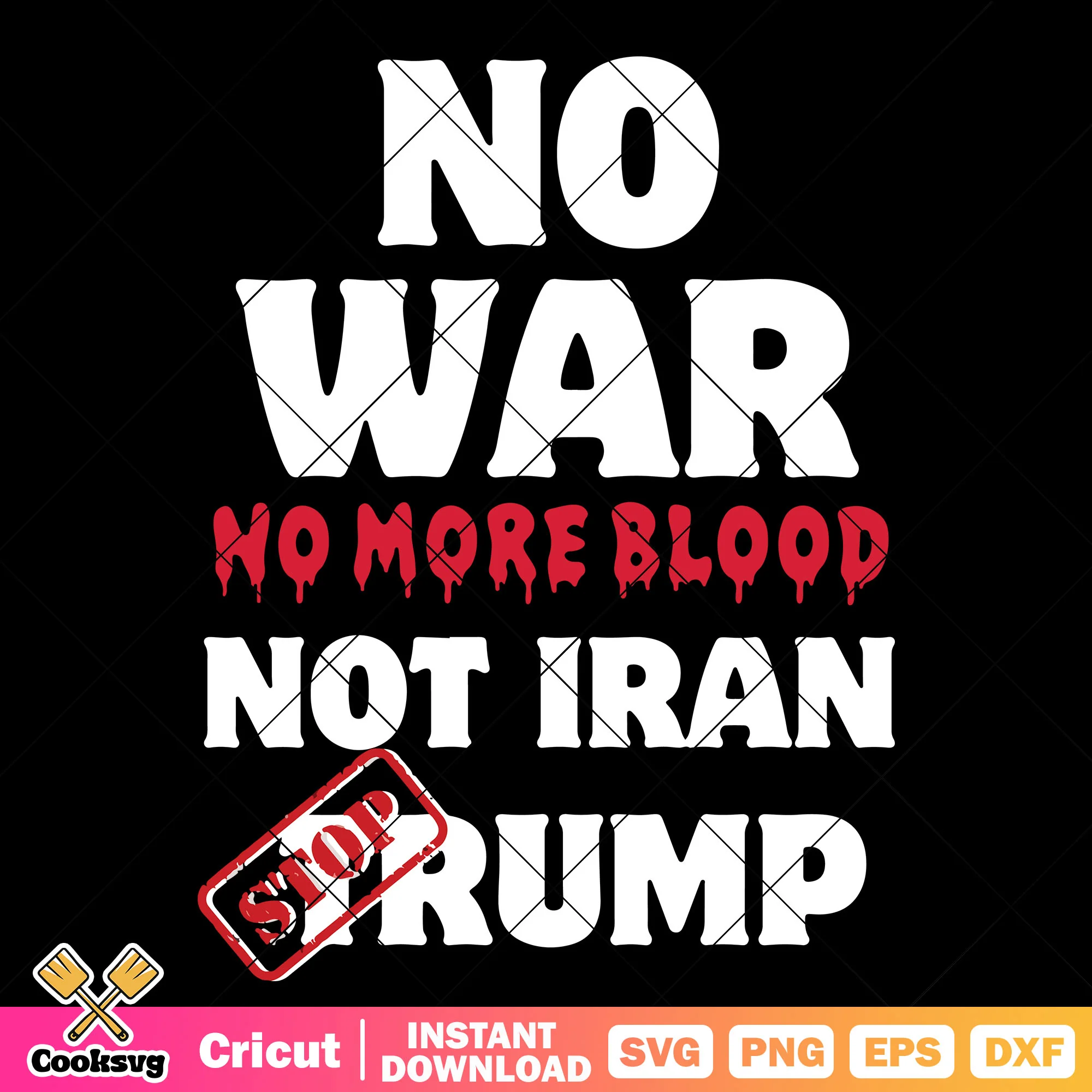 No war no blood not Iran trump svg, trump war svg, iran israel svg