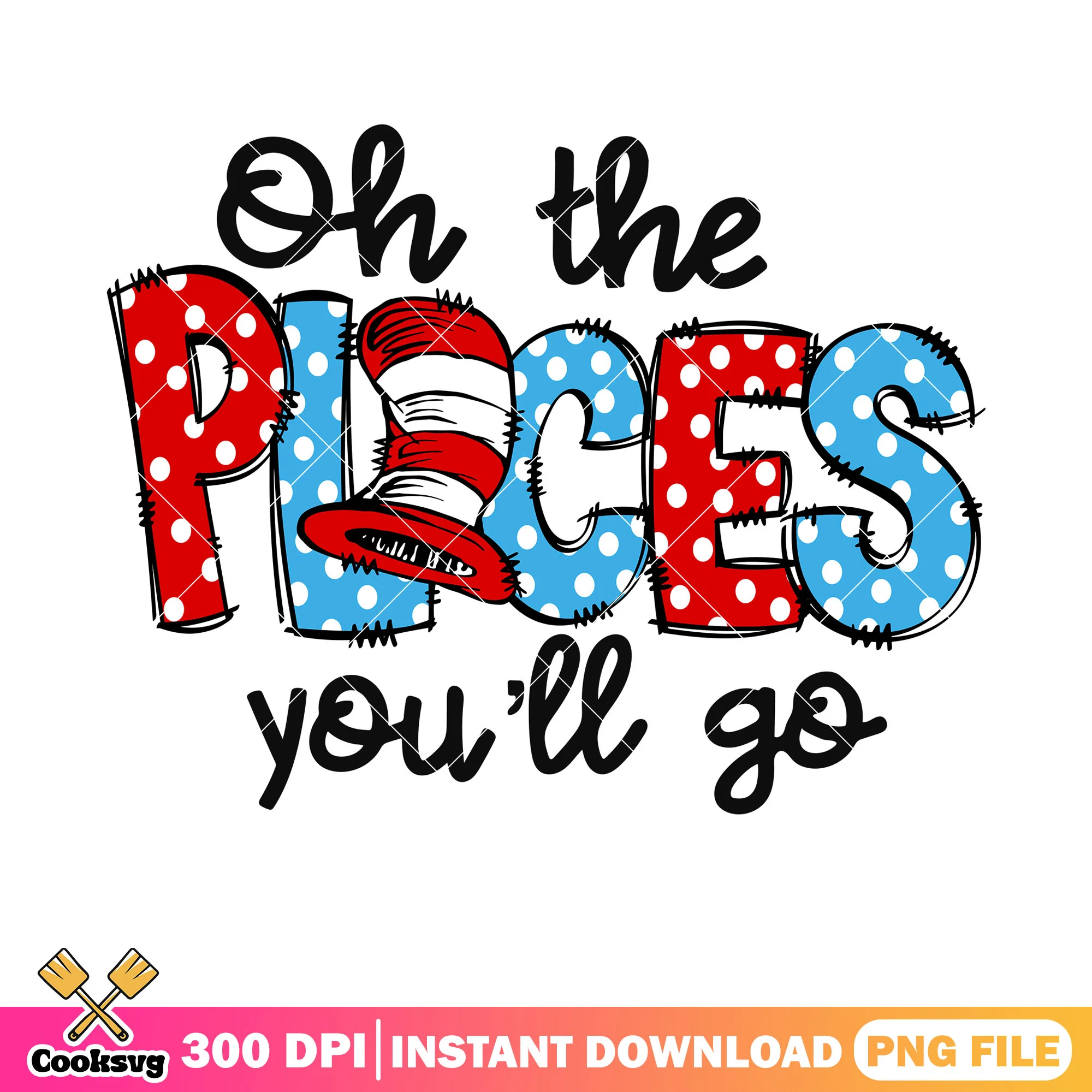 Oh the places youll go seuss png, dr seuss quote png, dr seuss png