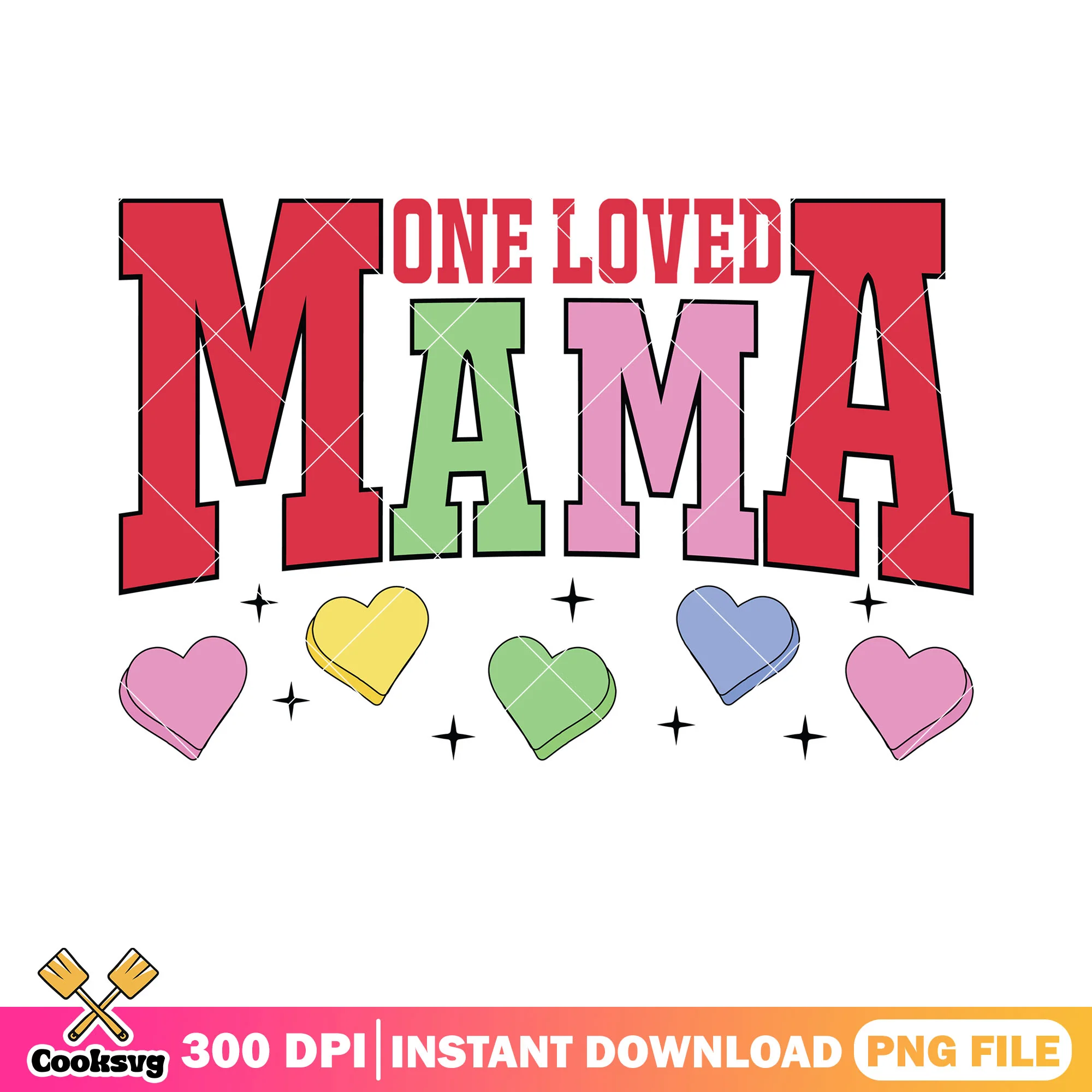 One loved mama valentine png, valentine gifts png, valentine vibes png