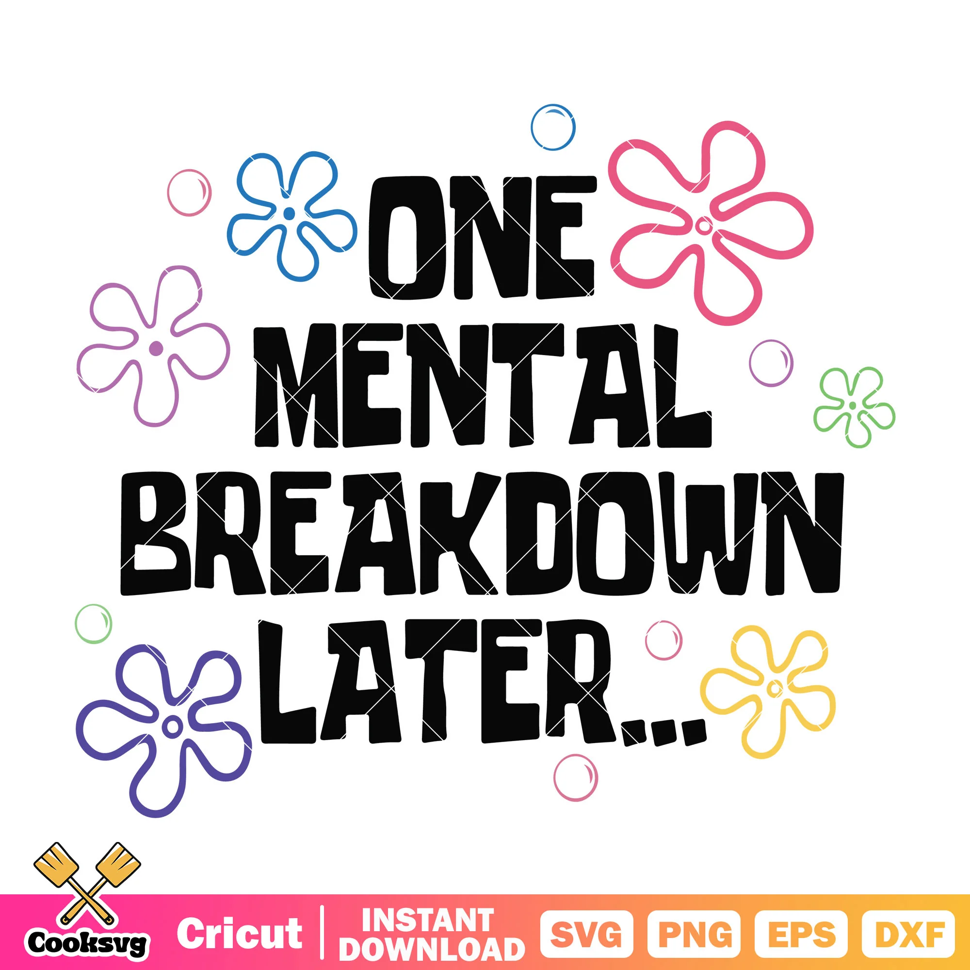 One mental breakdown later quotes svg, one mental breakdown later svg