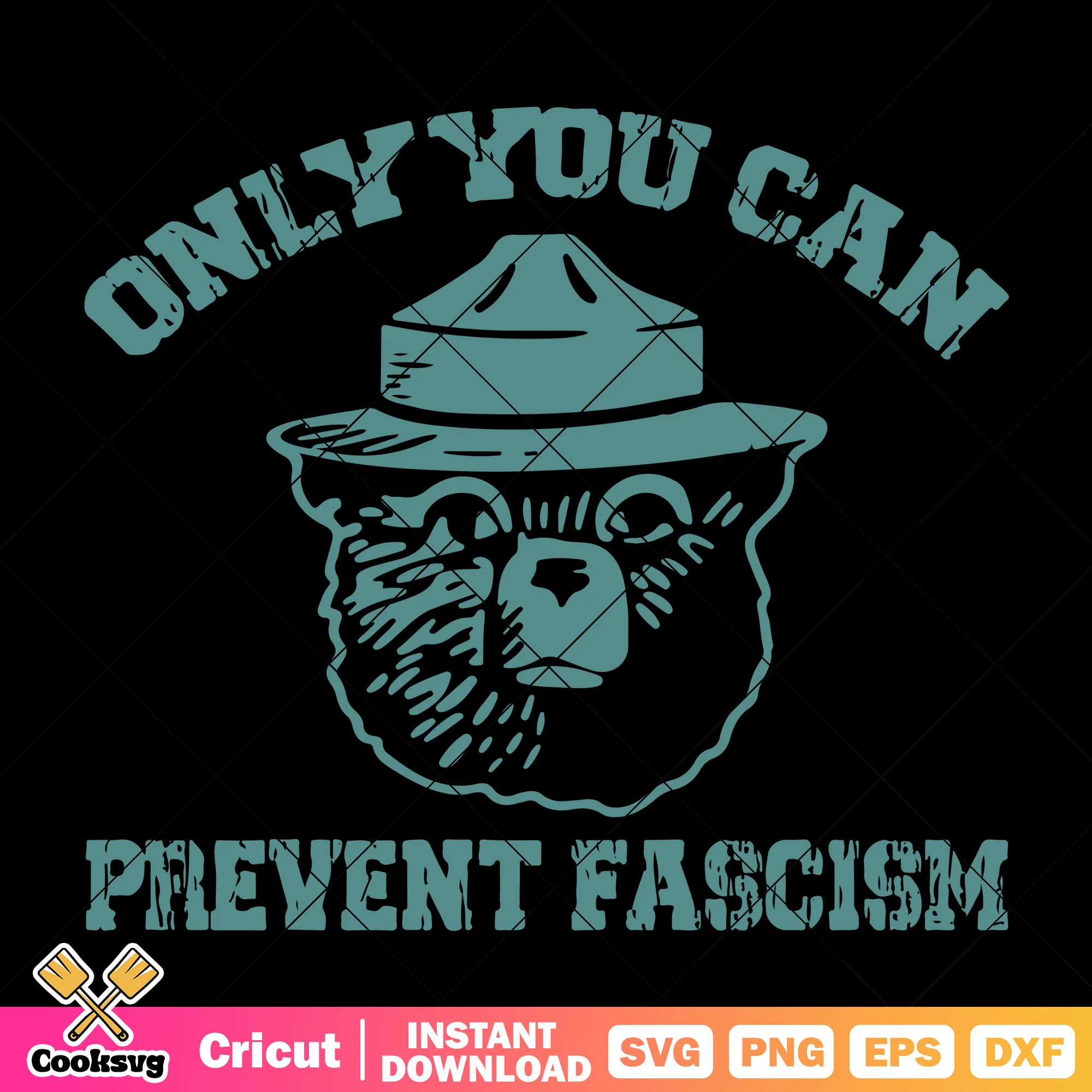 Only you can prevent fascism bear svg file, smokey the bear svg