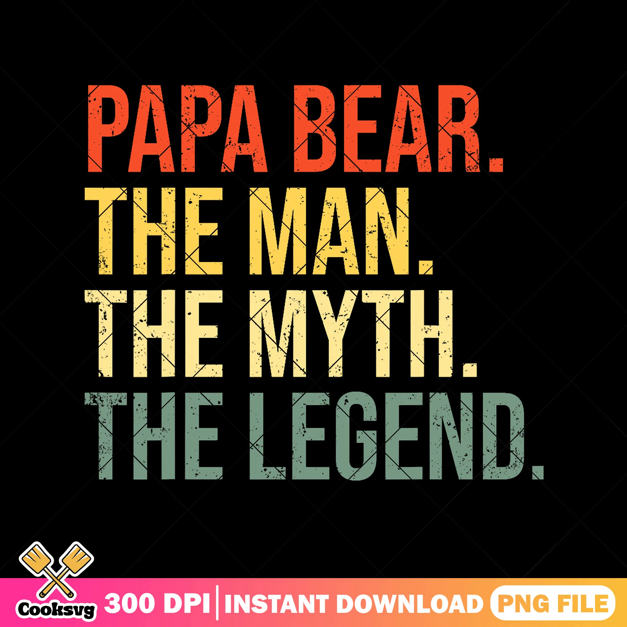 Papa bear the man the myth png, the legend png, fathers day png