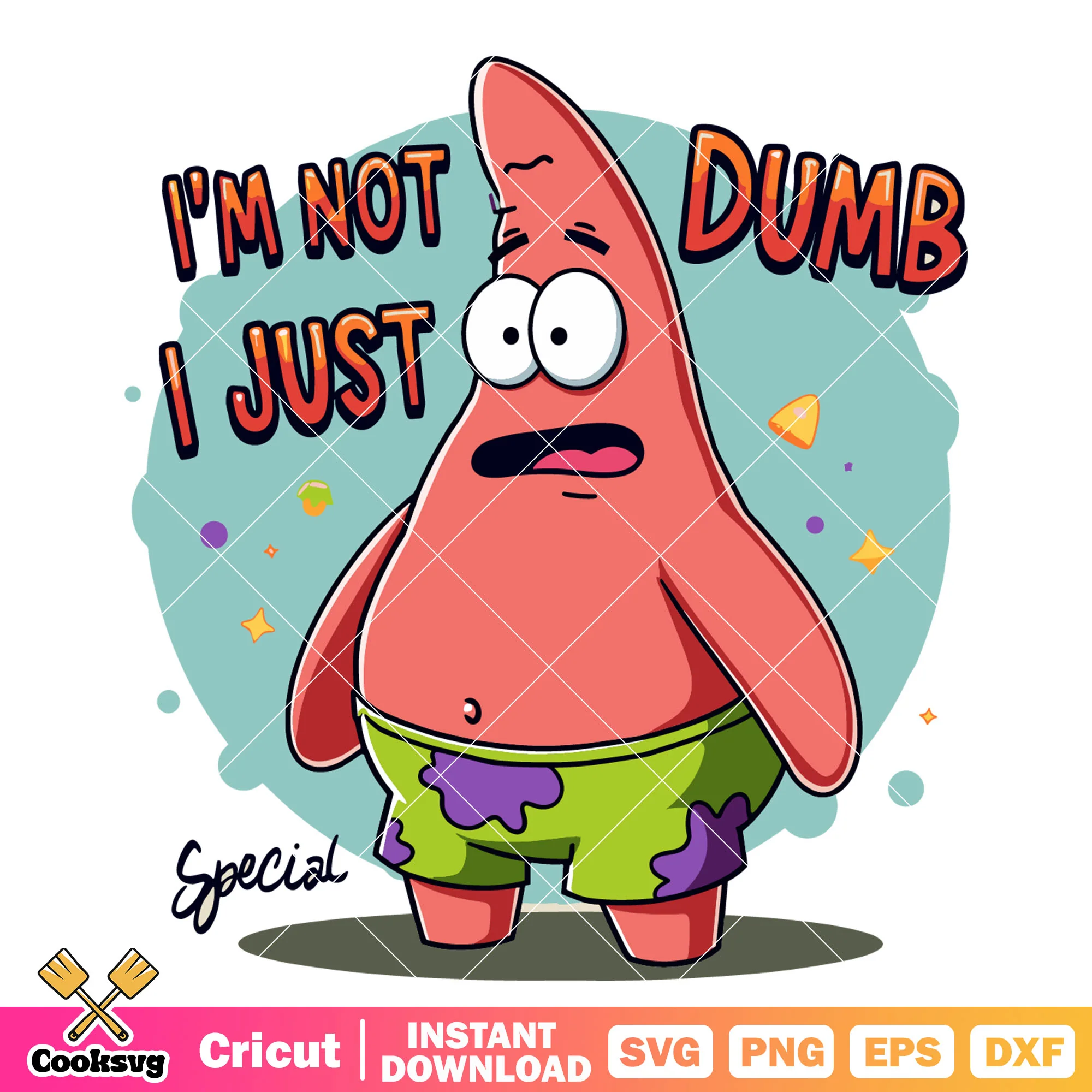 Patrick Im not dumb I just special svg, patrick spongebob svg