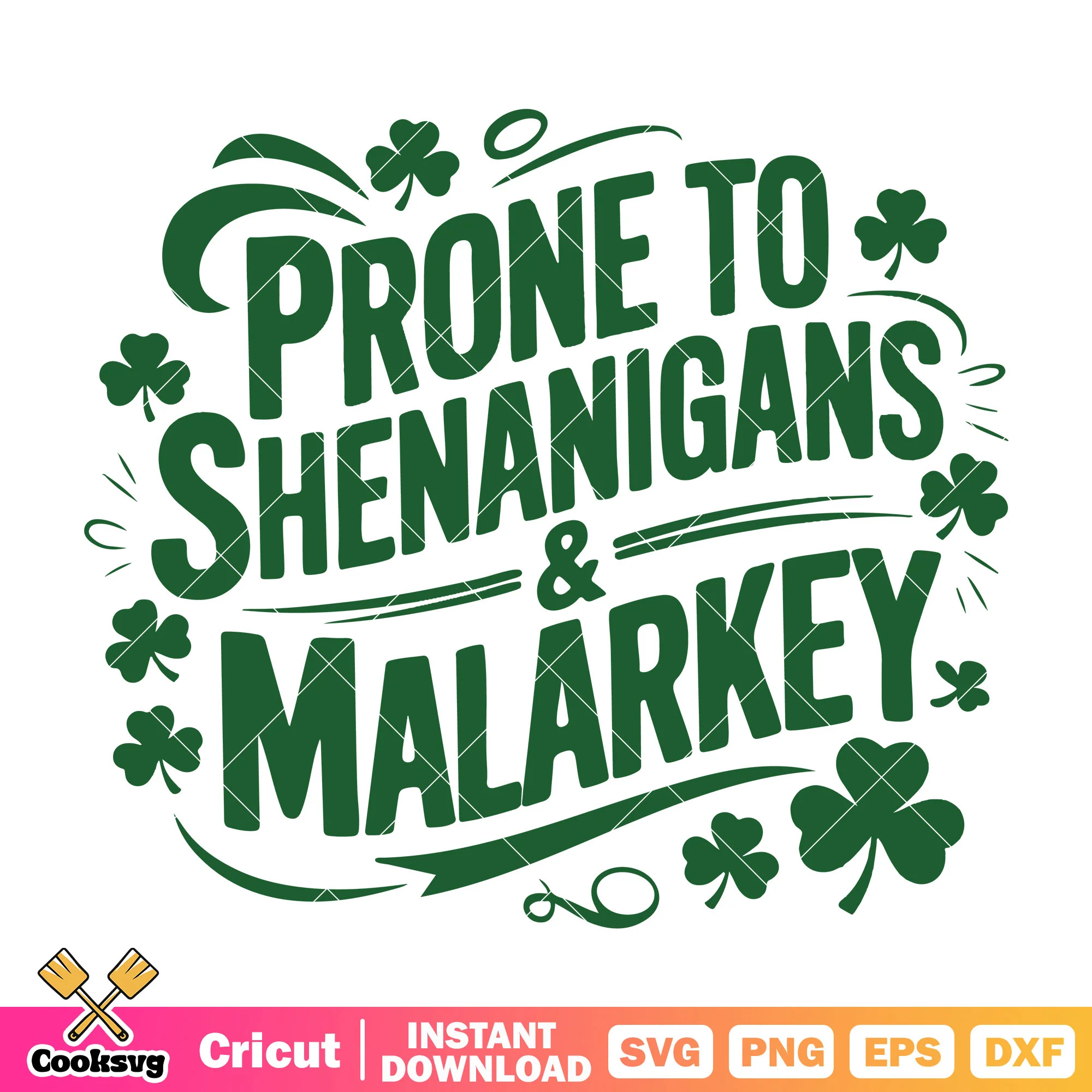 Prone to shenanigan and malarkey svg, shenanigan svg, patrick day svg
