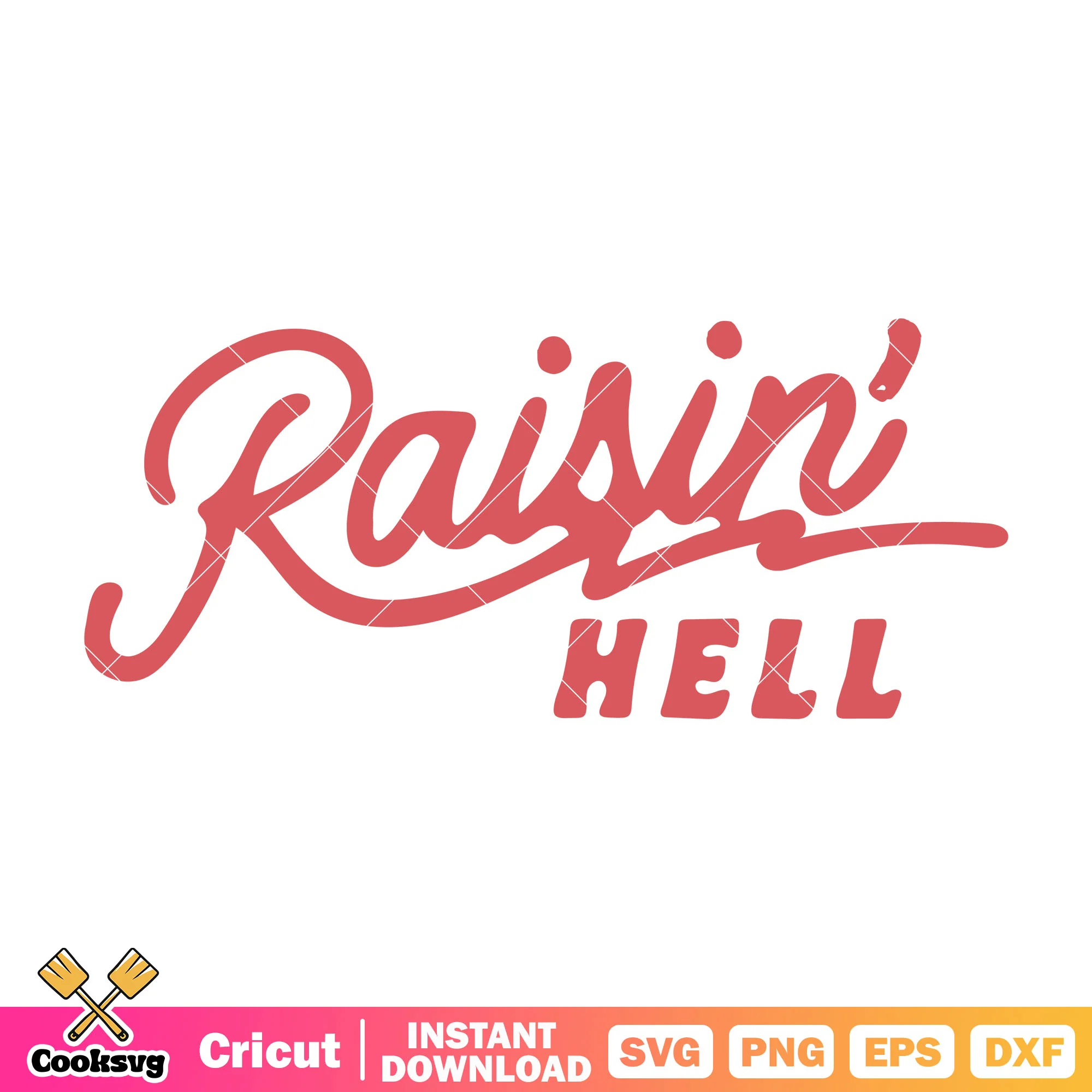 Raisin in the hell text svg, hell raisin svg, hell quotes svg