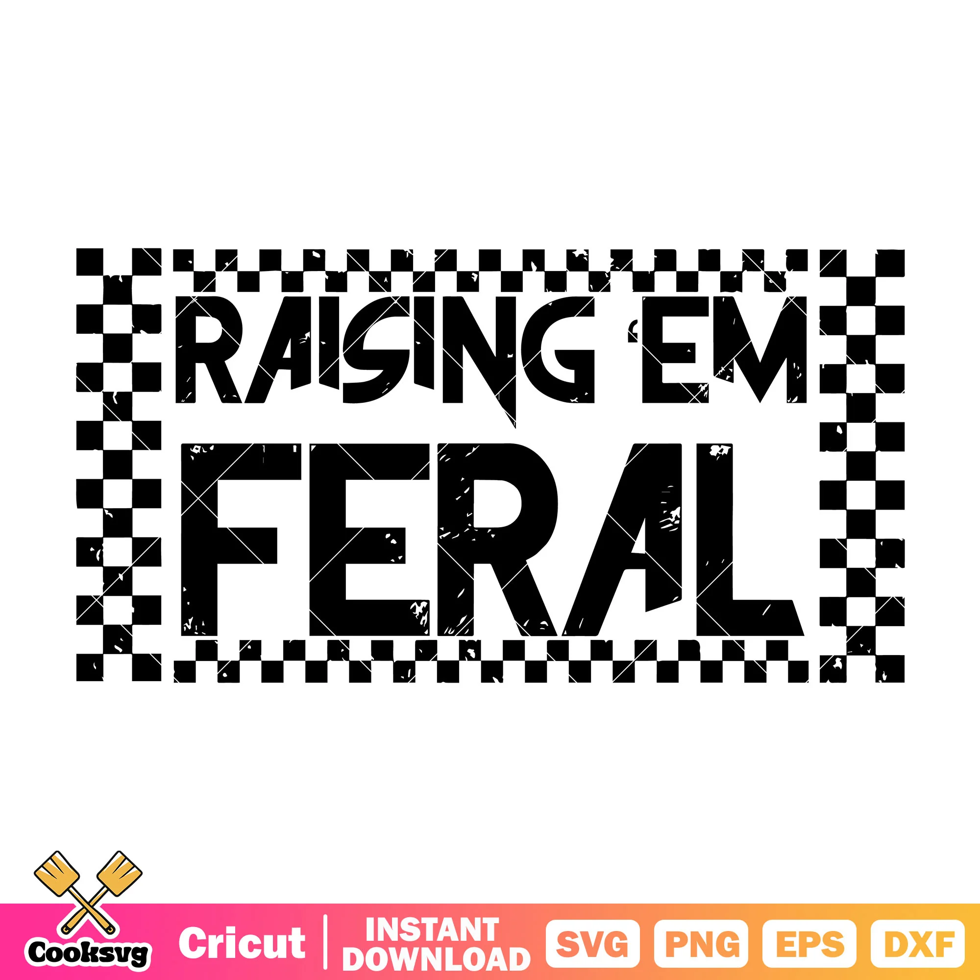 Raising em feral quotes svg, raising a feral cat svg, funny quote svg