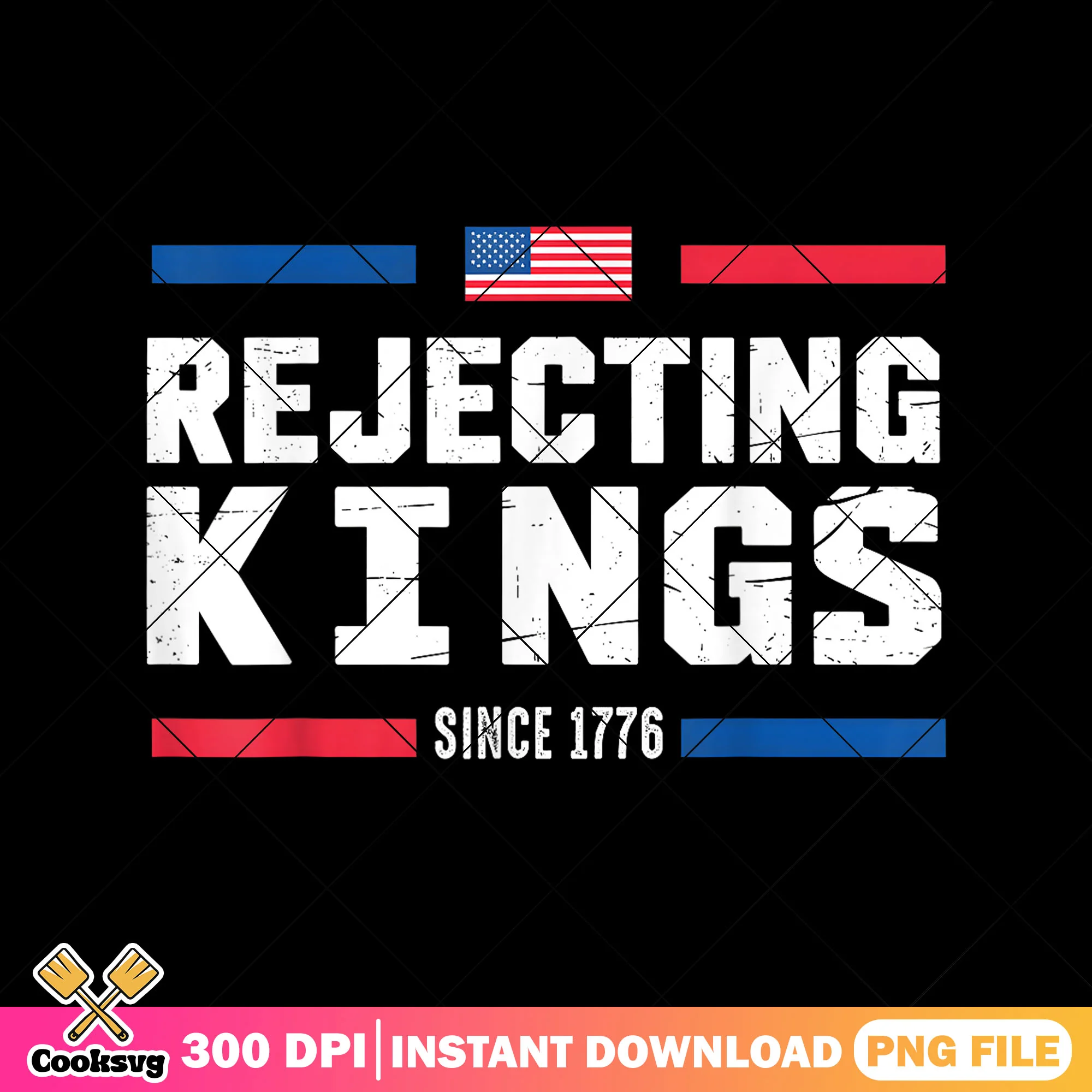 Rejecting kings since 1776 png, no kings png, no kings since 1776 png