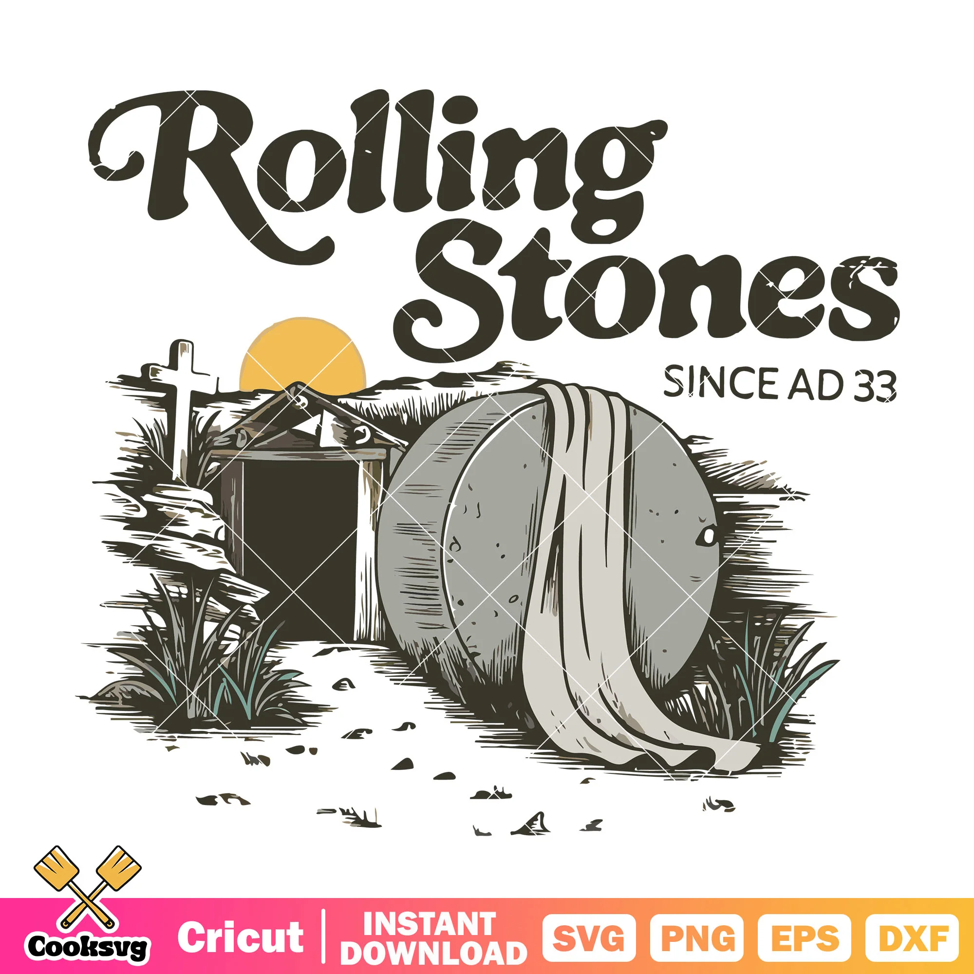 Rolling stone since ad 33 svg, rolling stones svg, He is risen svg