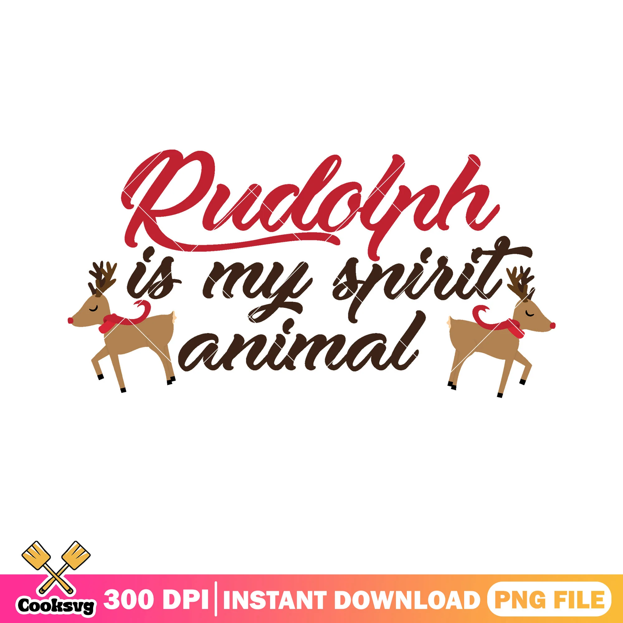 Ruldoph is my spirit animal png, rudolph the red nose reindeer png