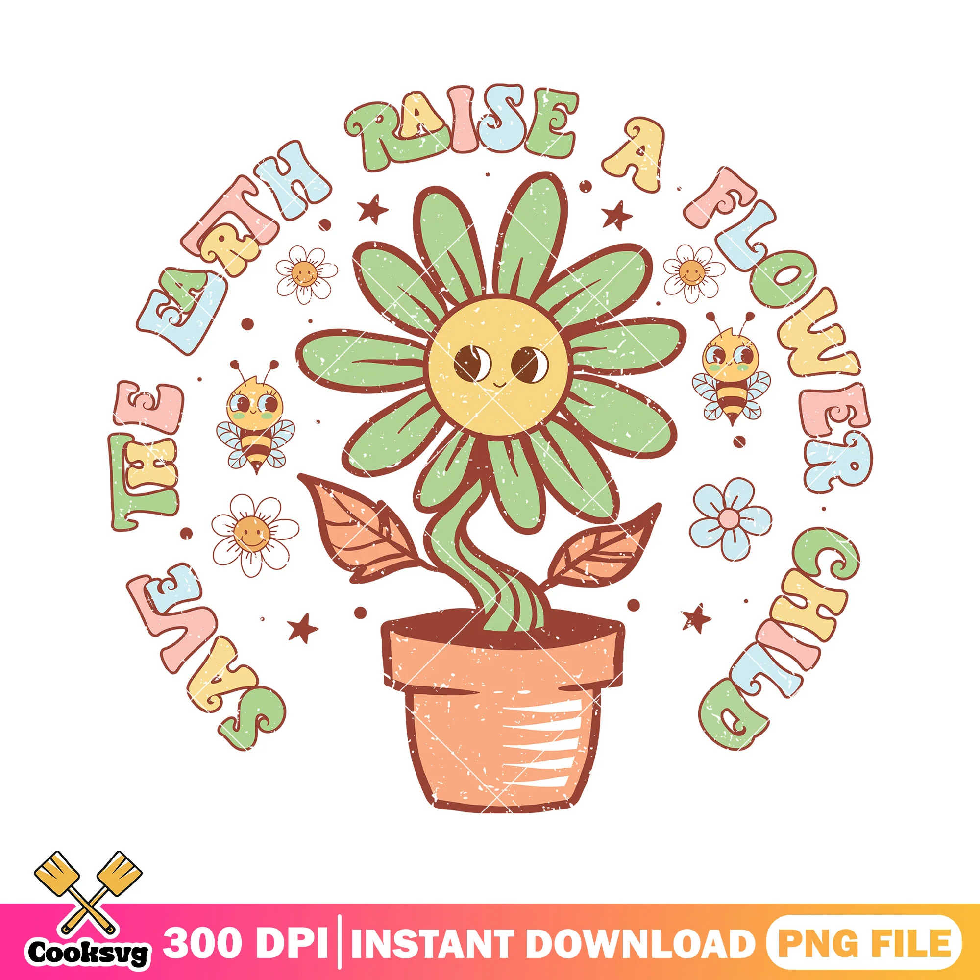 Save the earth raise a flower child png, earth day quotes png