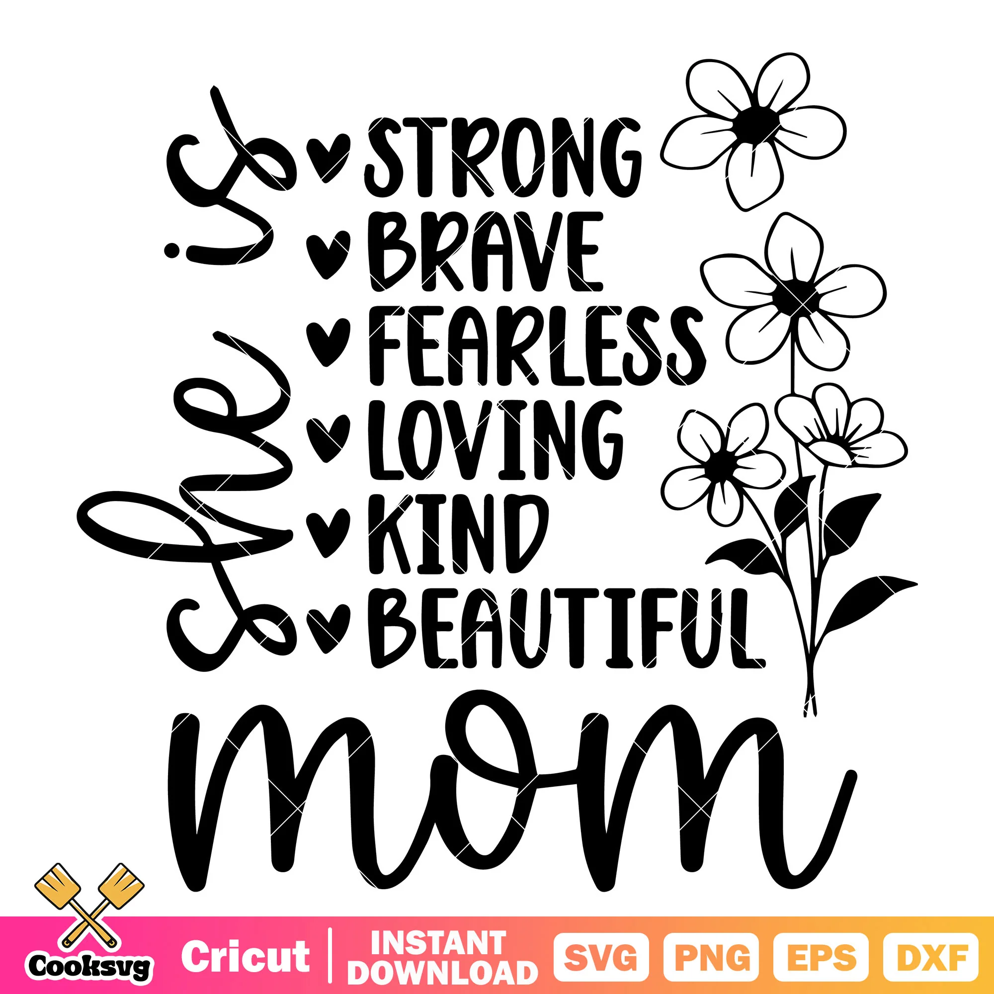 She is strong brave fearless mom svg, she is my mom svg