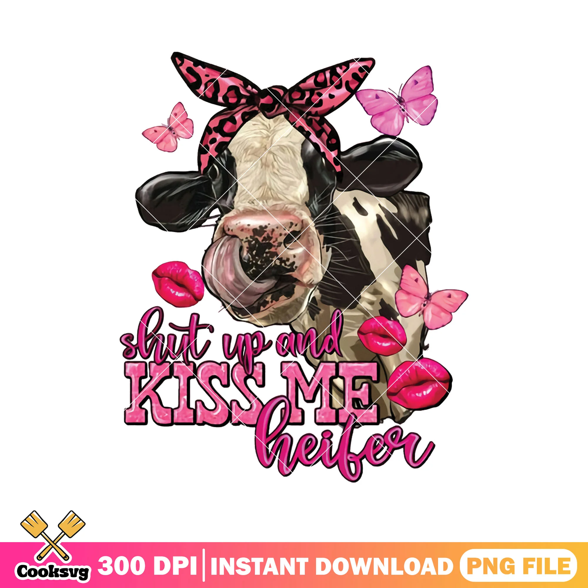Shut up and kiss me cow png file, cow valentine png, love valentine png