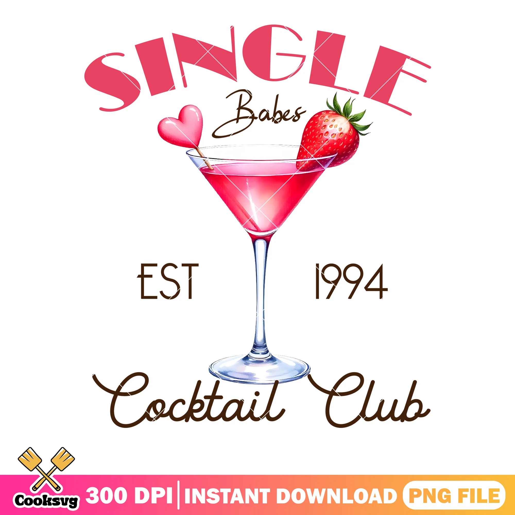 Single babes est 1994 valentine png, love gifts png, valentine drink png