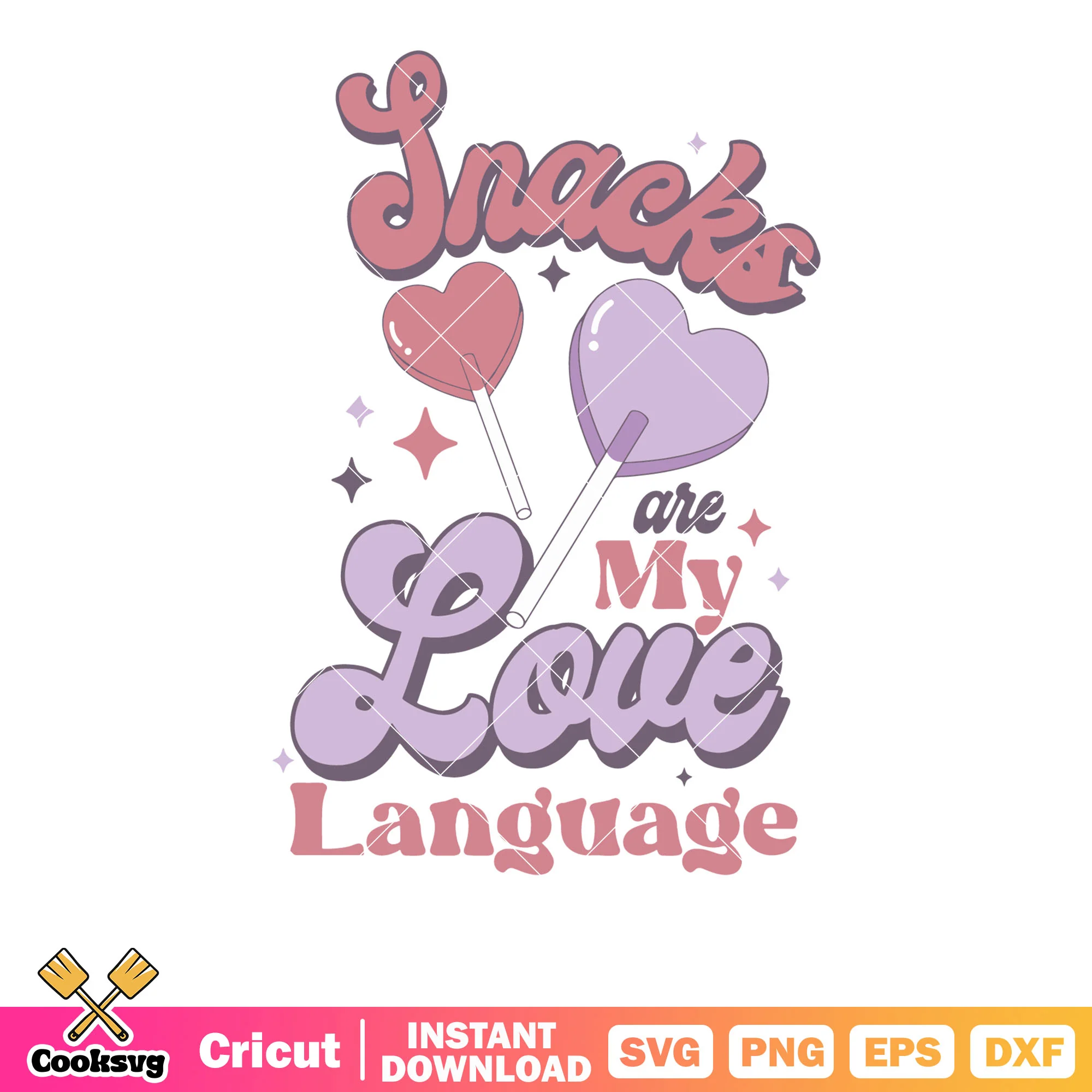 Snack ate my love language svg, snack valentine svg, love valentine svg