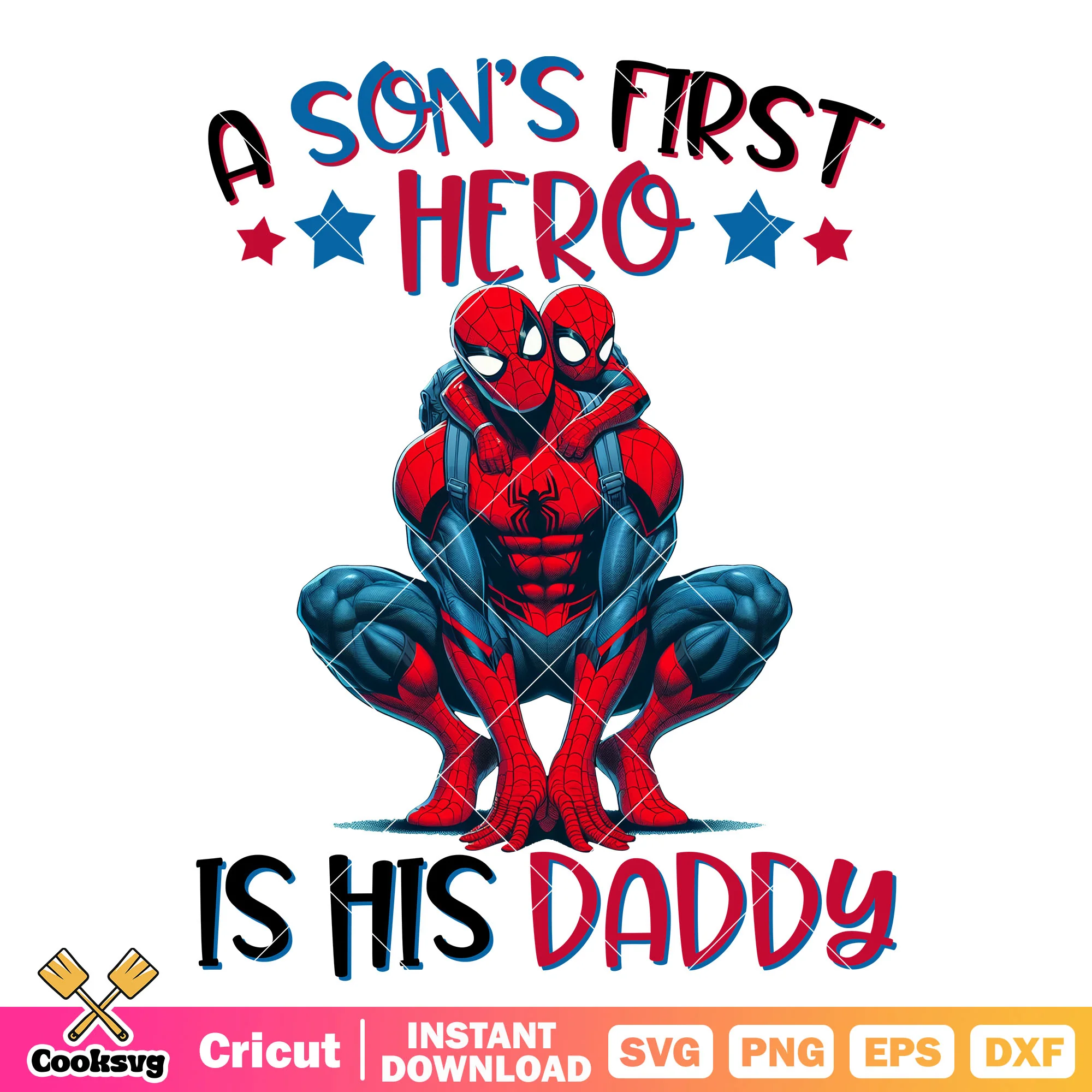 Spiderman a son first hero daddy file svg, father's day hero svg
