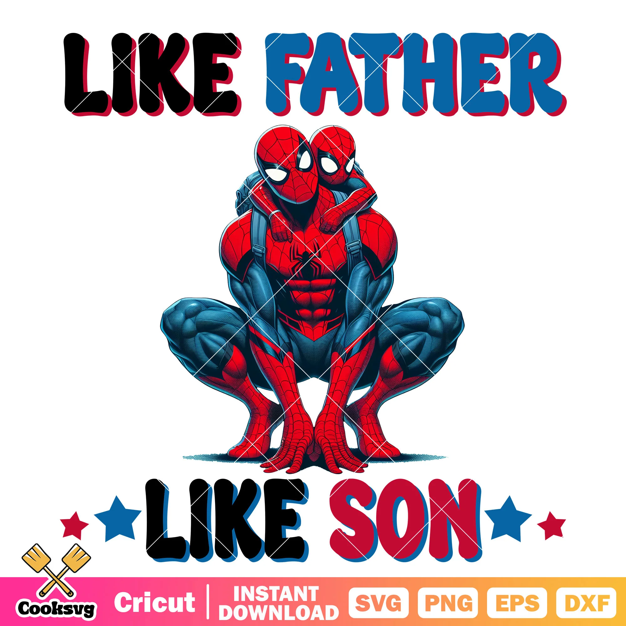 Spiderman hero like father like son svg, father day 2025 svg