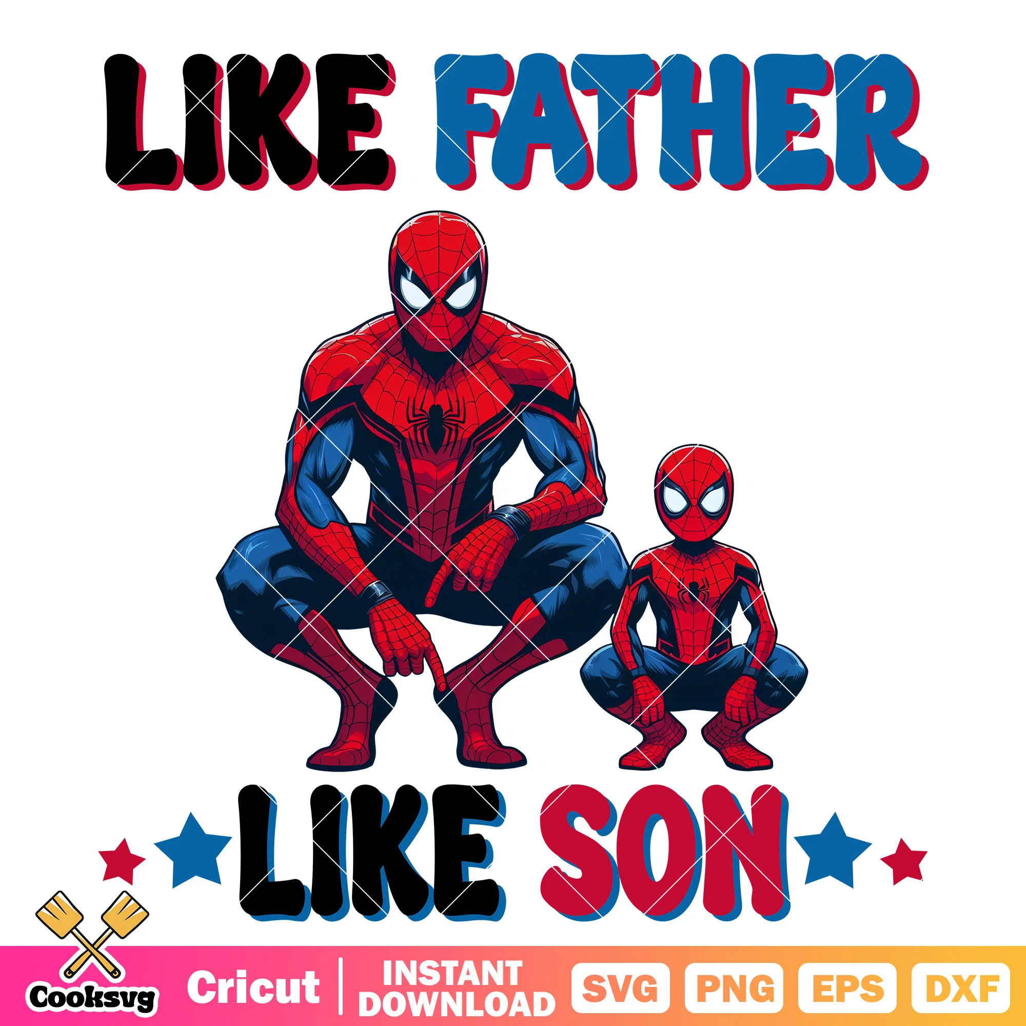 Spiderman like father like son svg, father day 2025 svg