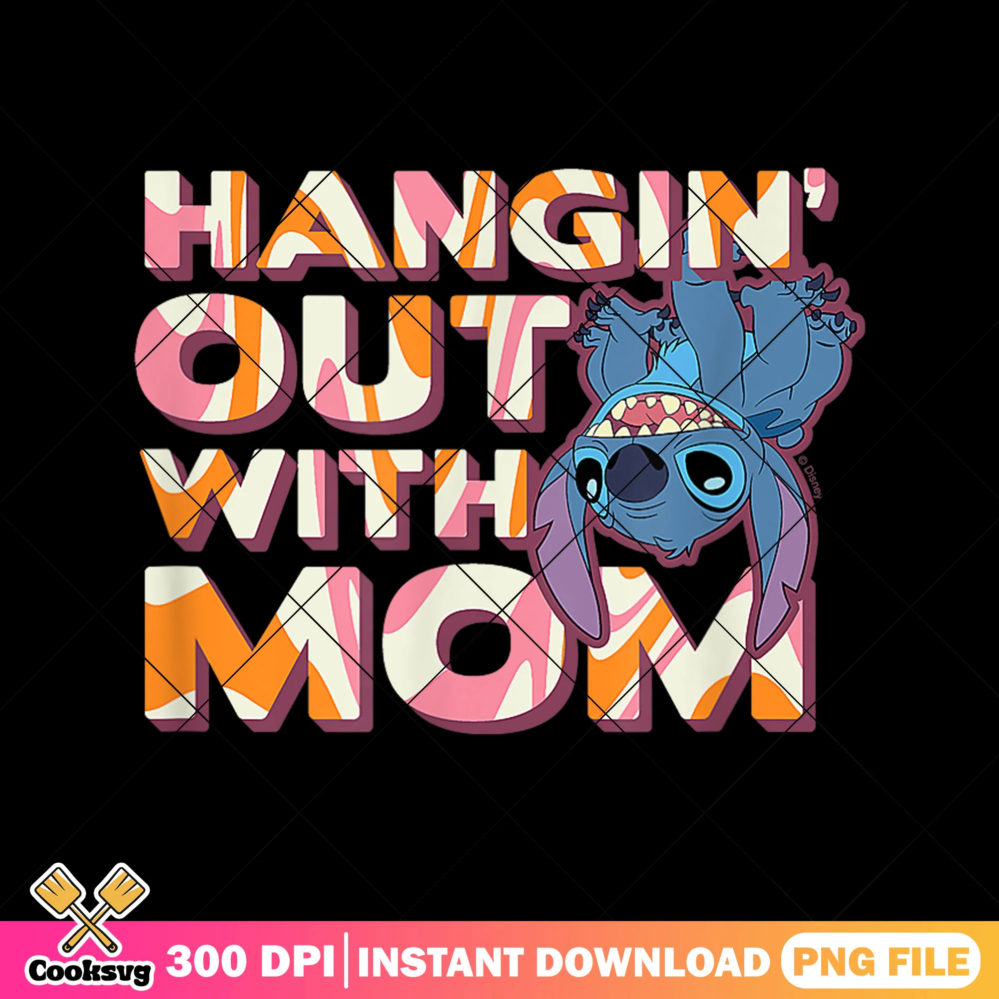 Stitch hangin out mom png, stitch quote png, disney mom png